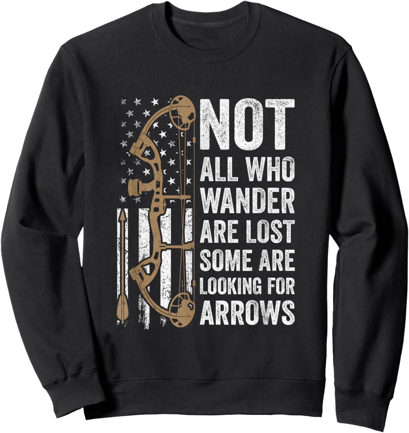 Not All Who Wander are Lost Bow Funny Archery American Flag Sweatshirt - Sweatshirt | Black