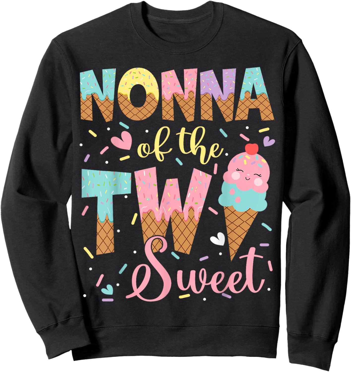 Nonna Of The Two Sweet 2Nd Birthday Girl Ice Cream Sweatshirt - Sweatshirt | Black