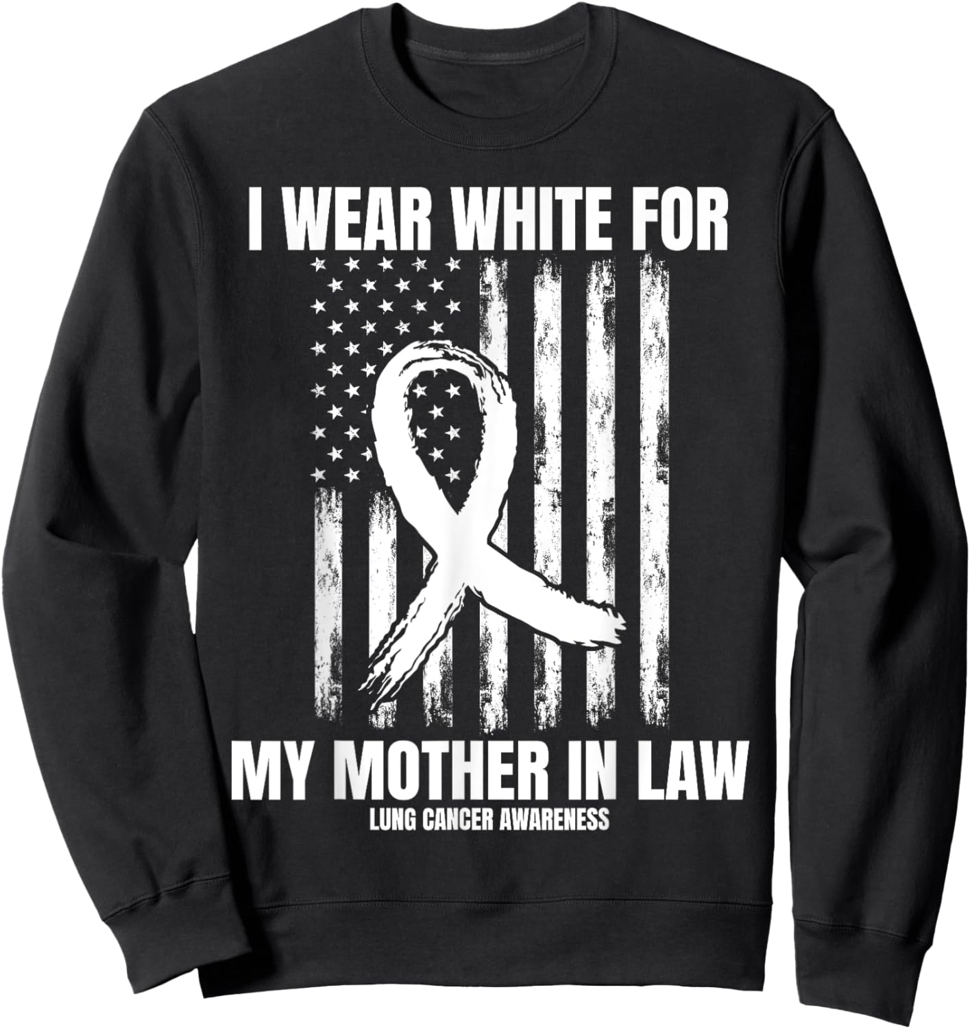 White For My Mother In Law Lung Cancer Awareness Shirts Flag Sweatshirt - Sweatshirt | Black
