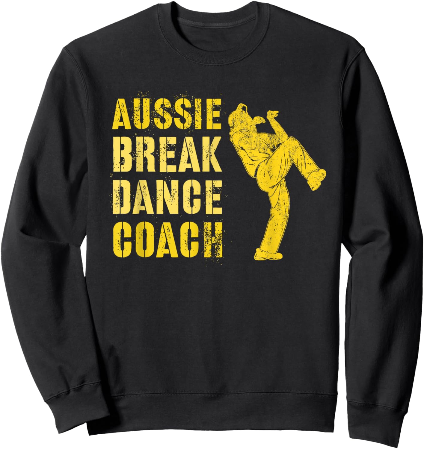 Funny AUSTRALIAN BREAKDANCE COACH Breaking Dance Costume Sweatshirt - Sweatshirt | Black
