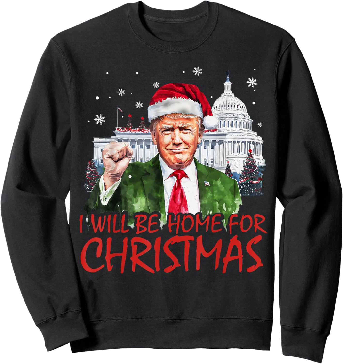 I'll Be Home For Christmas Xmas Trump Pajamas Holiday Santa Sweatshirt - Sweatshirt | Black