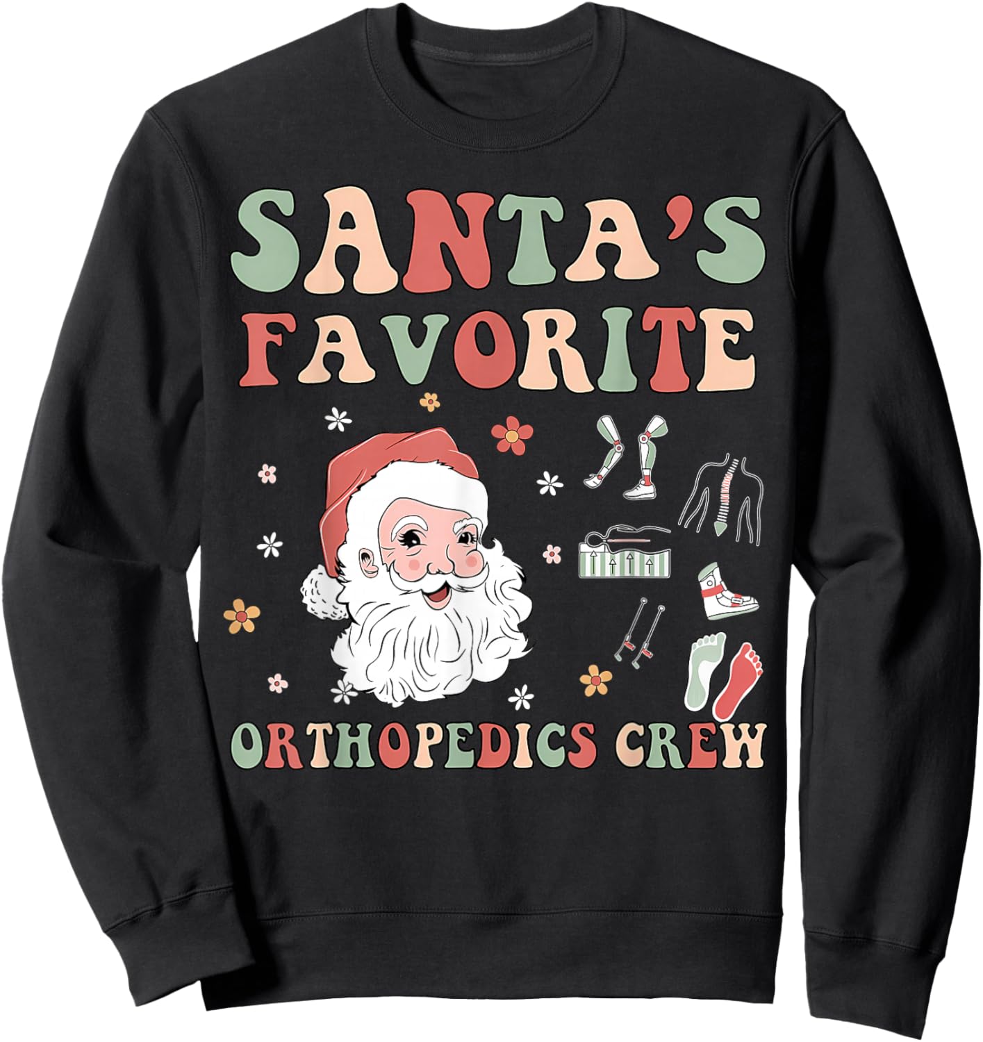 Santa's Favorite Ortho Squad Christmas Orthopedics Nurse RN Sweatshirt - Sweatshirt | Black