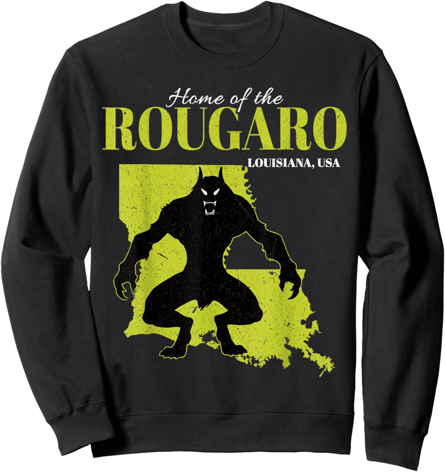 Home Of The Rougaro Louisiana State American Cryptid Sweatshirt - Sweatshirt | Black