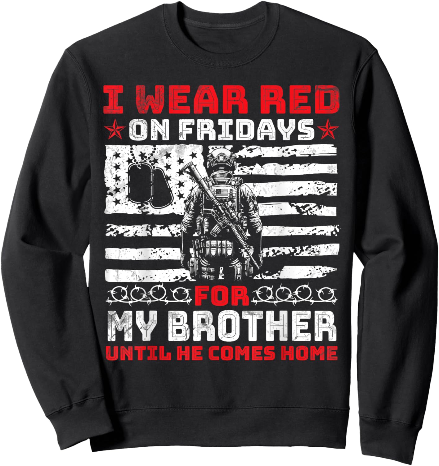 I Wear Red On Fridays For My Brother Until He Comes Home Sweatshirt - Sweatshirt | Black