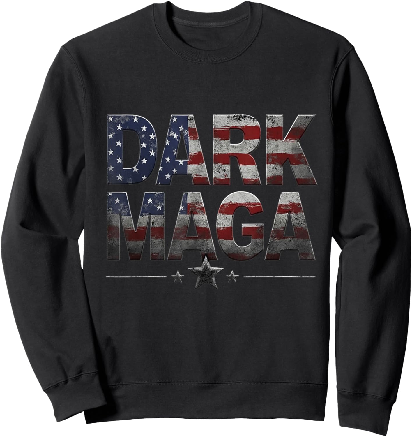 New! DARK MAGA - 2024 US Flag Dark MAGA - Hot! DARK MAGA Sweatshirt - Sweatshirt | Black