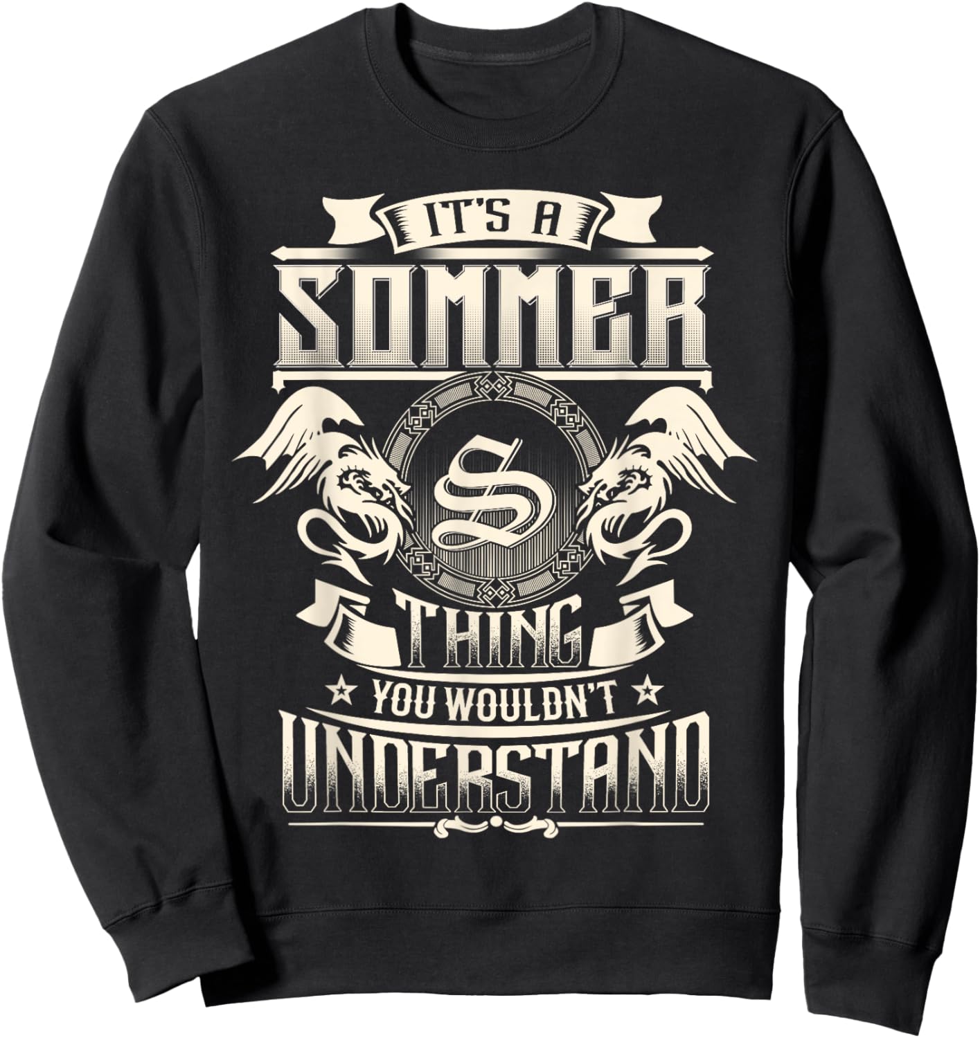It's A SOMMER Thing You Wouldn't Understand Family Name Sweatshirt - Sweatshirt | Black