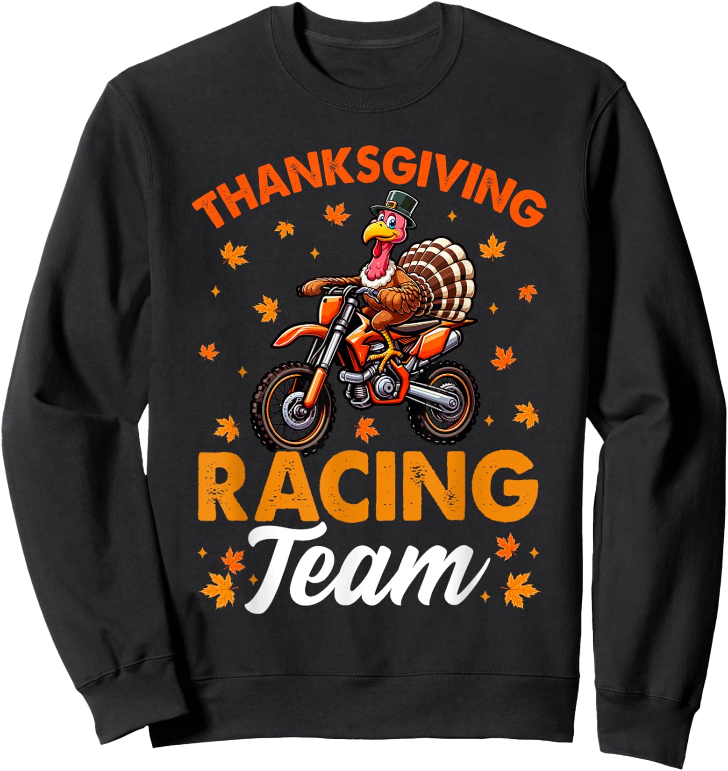 Thanksgiving Racing Team Funny Turkey Riding Dirt Bike Biker Sweatshirt - Sweatshirt | Black