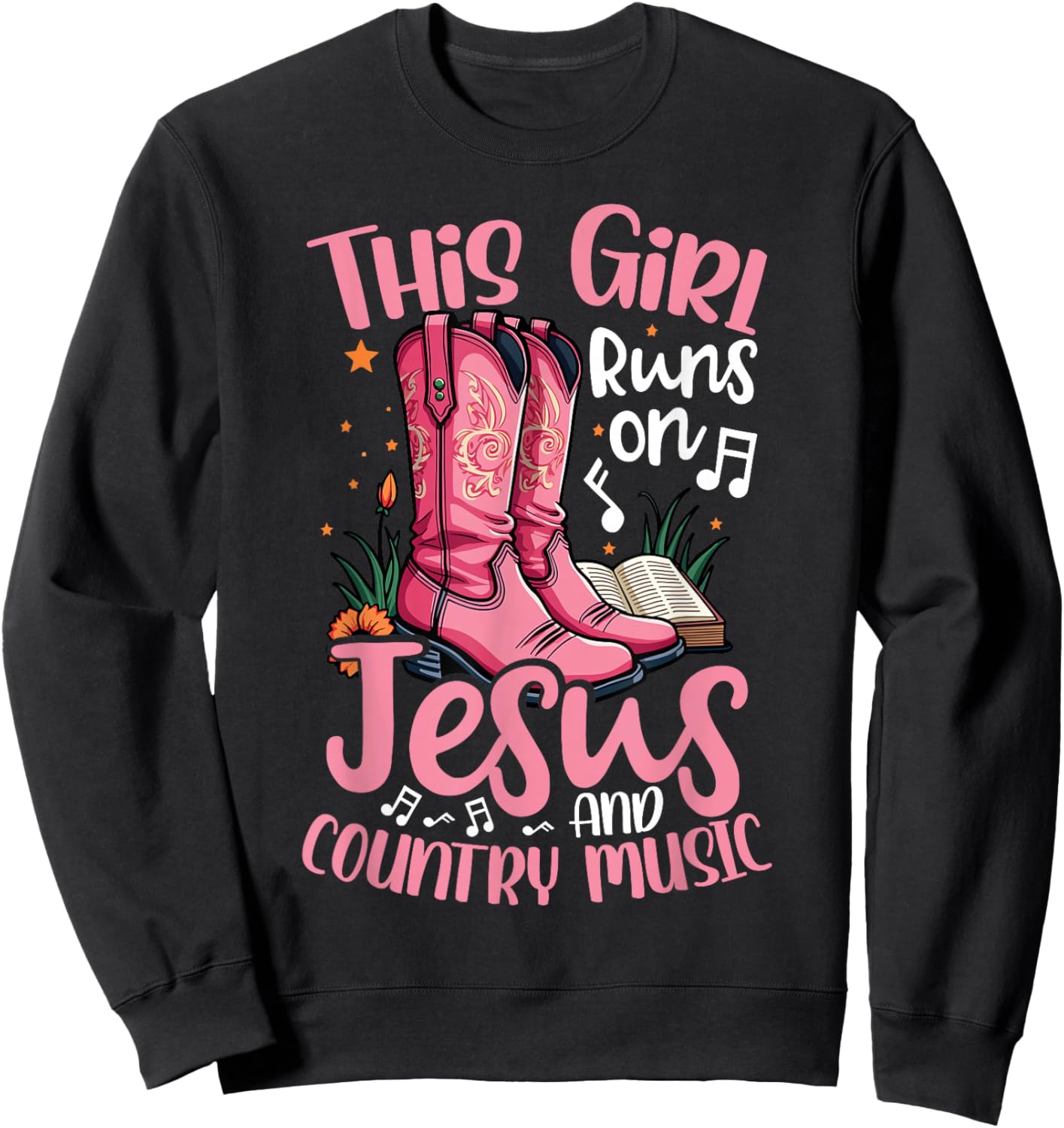 This Girl Runs on Jesus and Country Music Pink Cowboy Boots Sweatshirt - Sweatshirt | Black