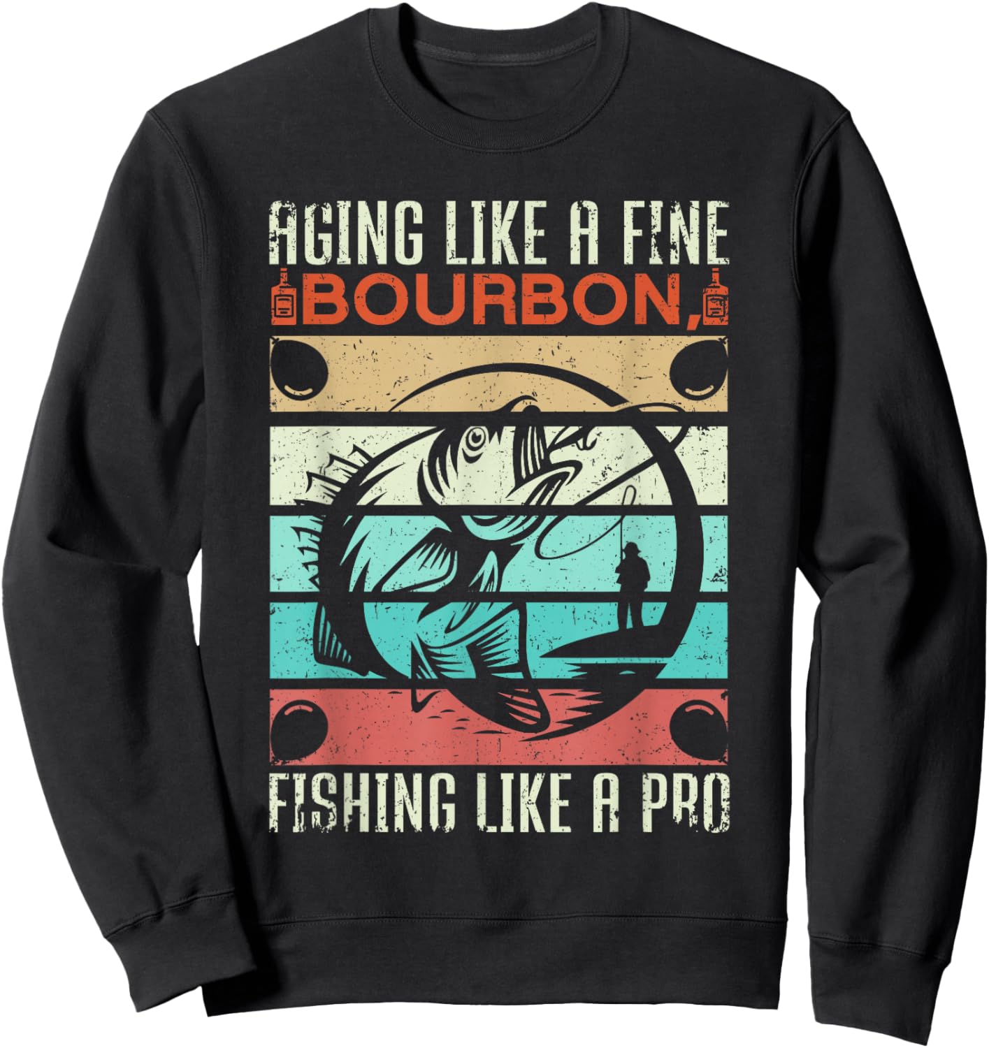 Aging Like Fine Bourbon Fishing Like A Pro Birthday Fishing Sweatshirt - Sweatshirt | Black