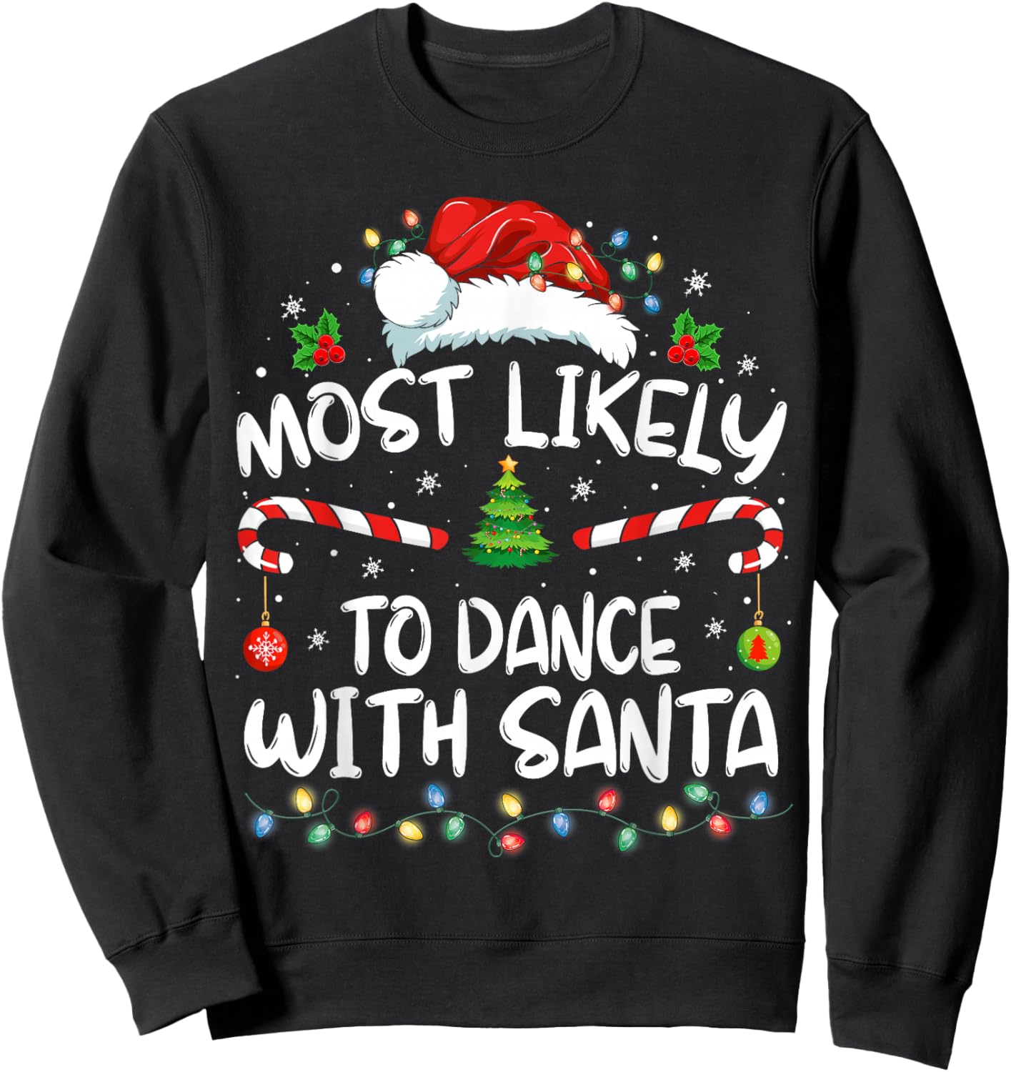 Most Likely To Dance With Santa Family Matching Christmas Sweatshirt - Sweatshirt | Black