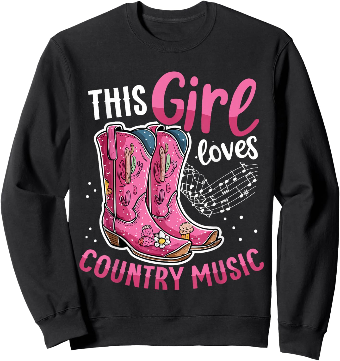 This girl Loves Country Music Pink Cowboy Boots Sweatshirt - Sweatshirt | Black