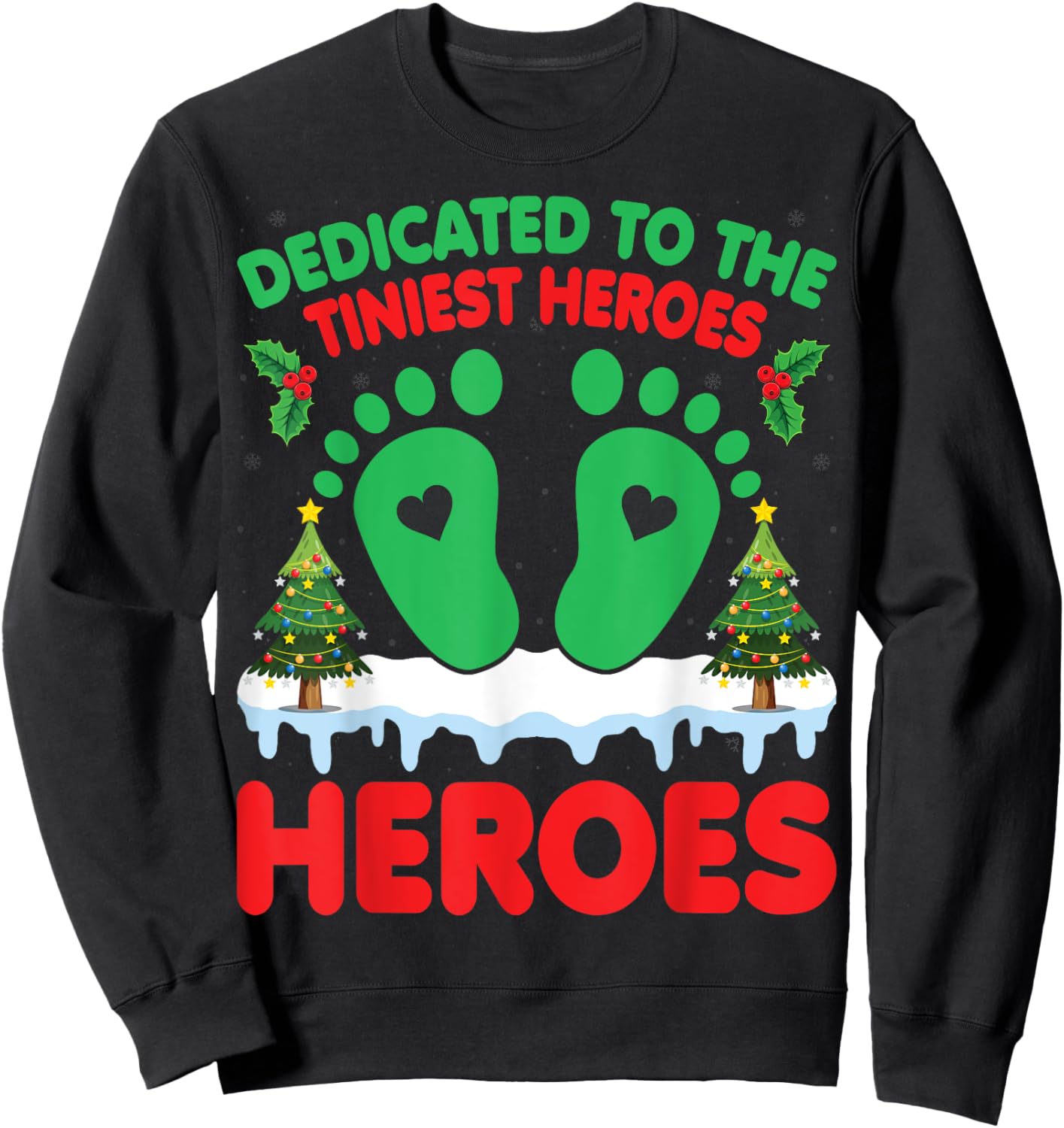 Dedicated To The Tiniest Heroes - Christmas NICU Nurse Sweatshirt - Sweatshirt | Black
