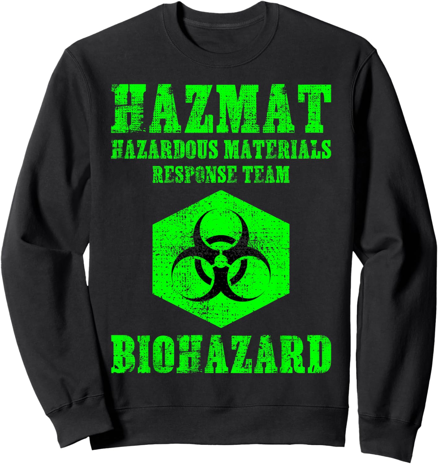 Hazardous Material Hazmat Response Team Grunge Biohazard Sweatshirt - Sweatshirt | Black