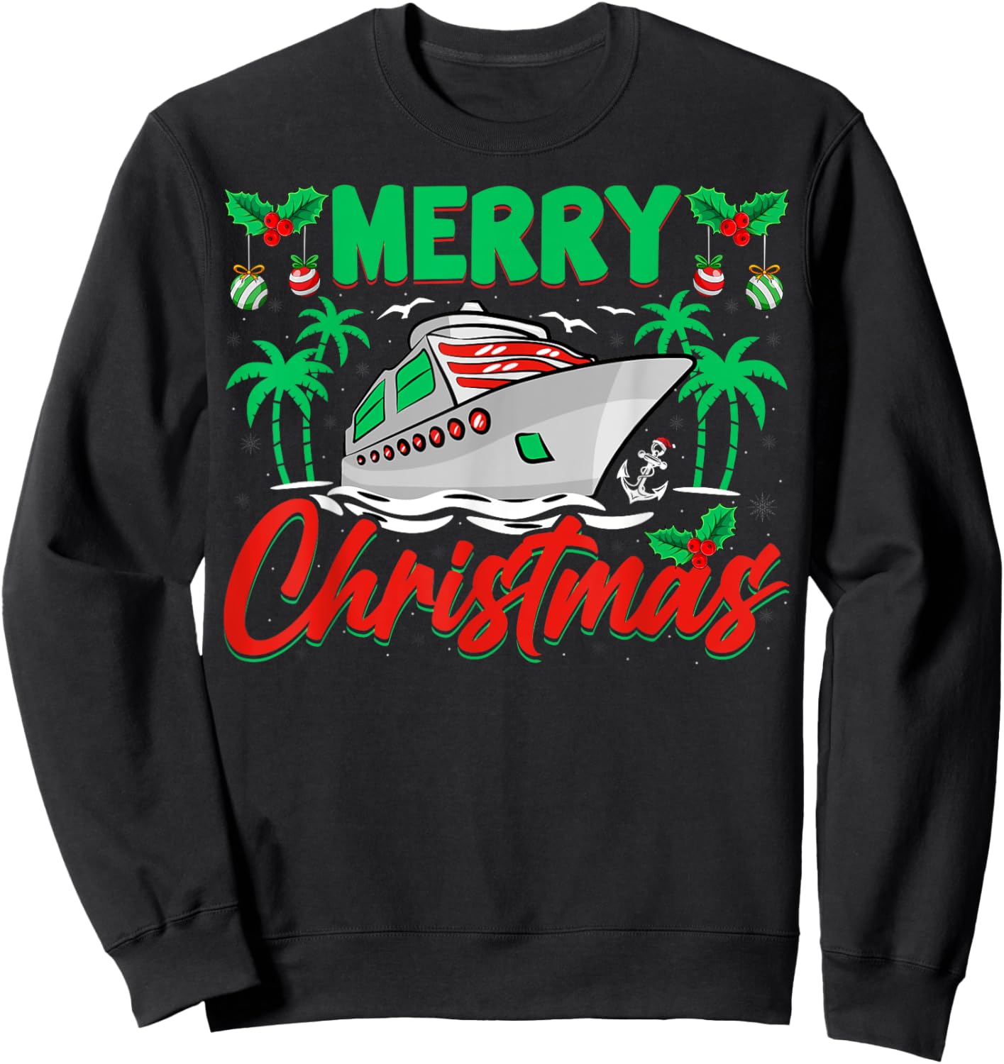 Merry Christmas Cruise Holiday Ship Adventure Xmas Party Sweatshirt - Sweatshirt | Black