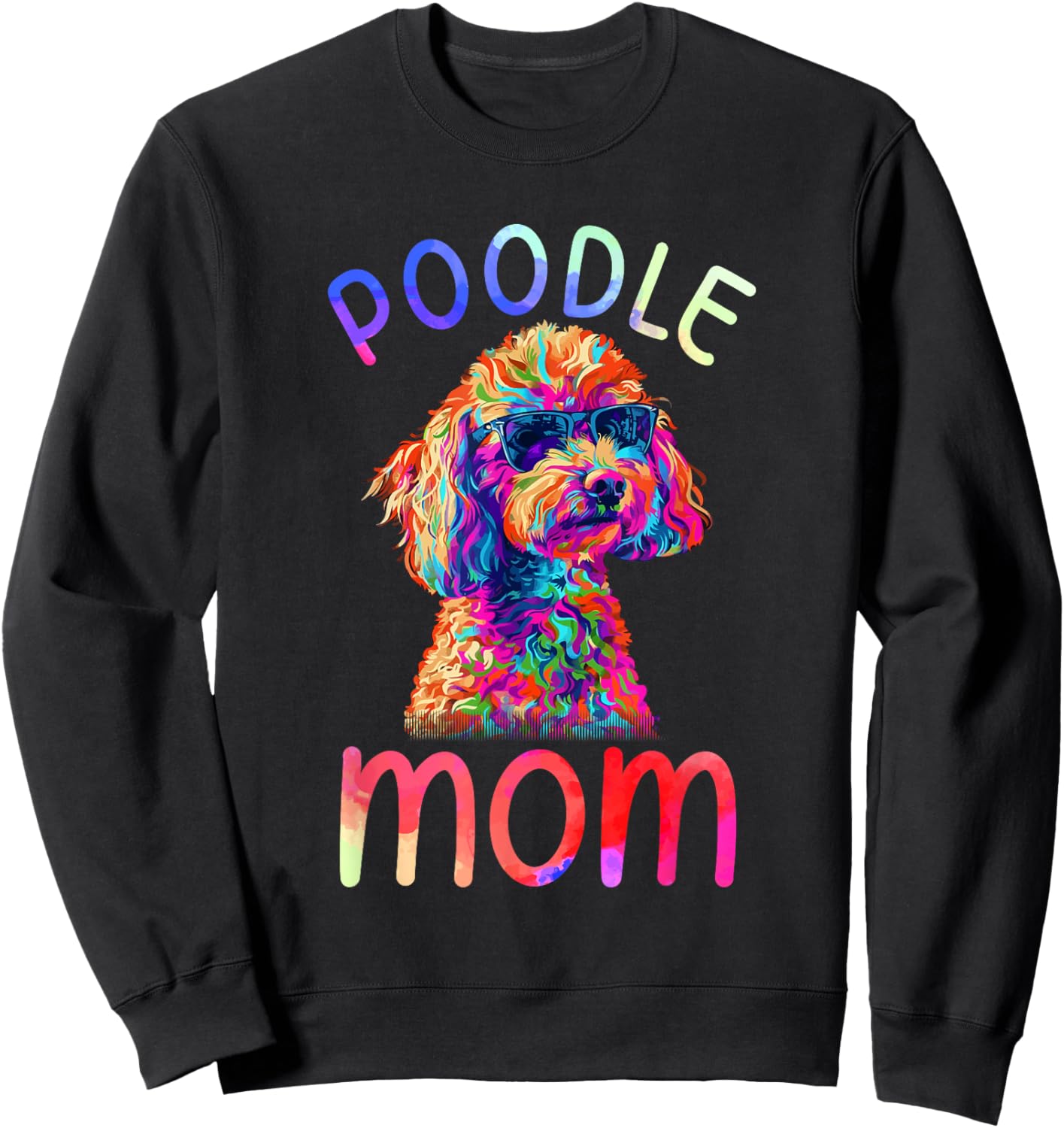 Toy Poodle Lovers Pop Art Sunglasses Toy Poodle Mom Sweatshirt - Sweatshirt | Black