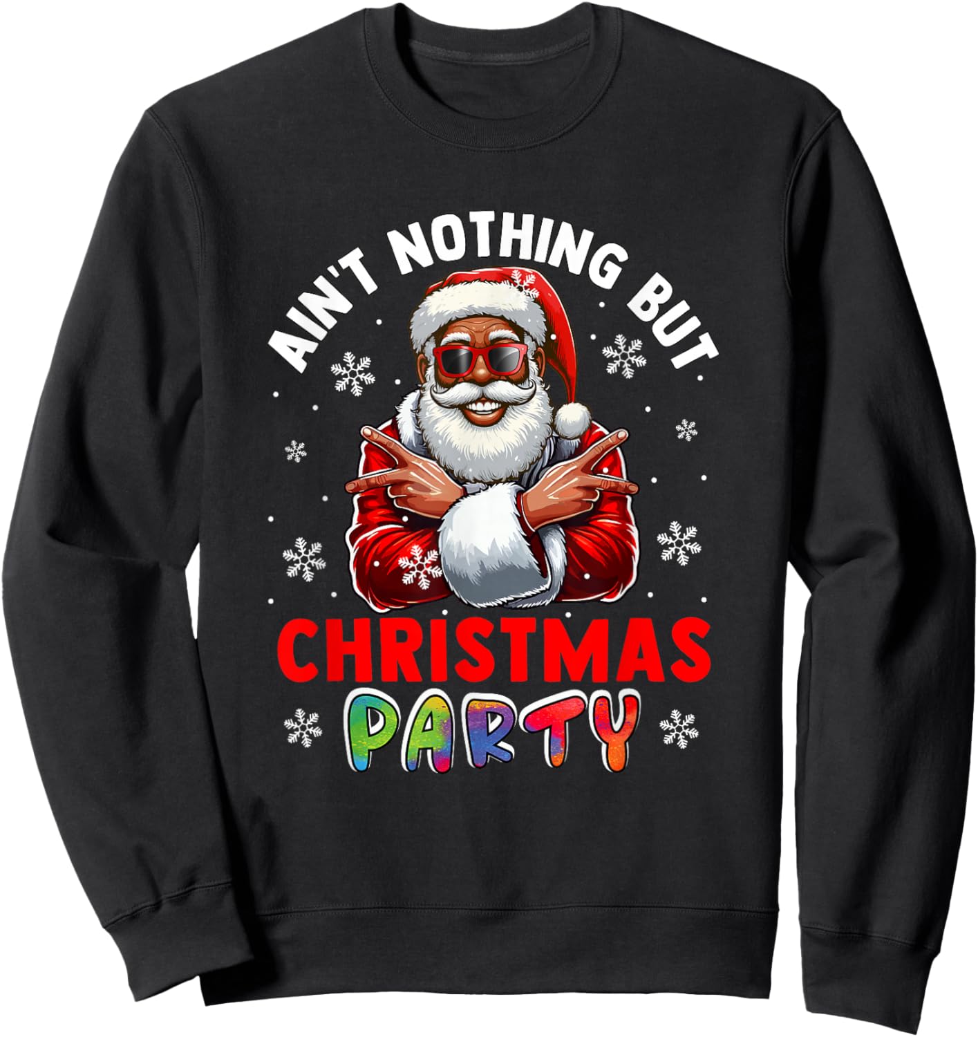 Ain't Nothing But Christmas Party Proud Black Afro Santa Sweatshirt - Sweatshirt | Black