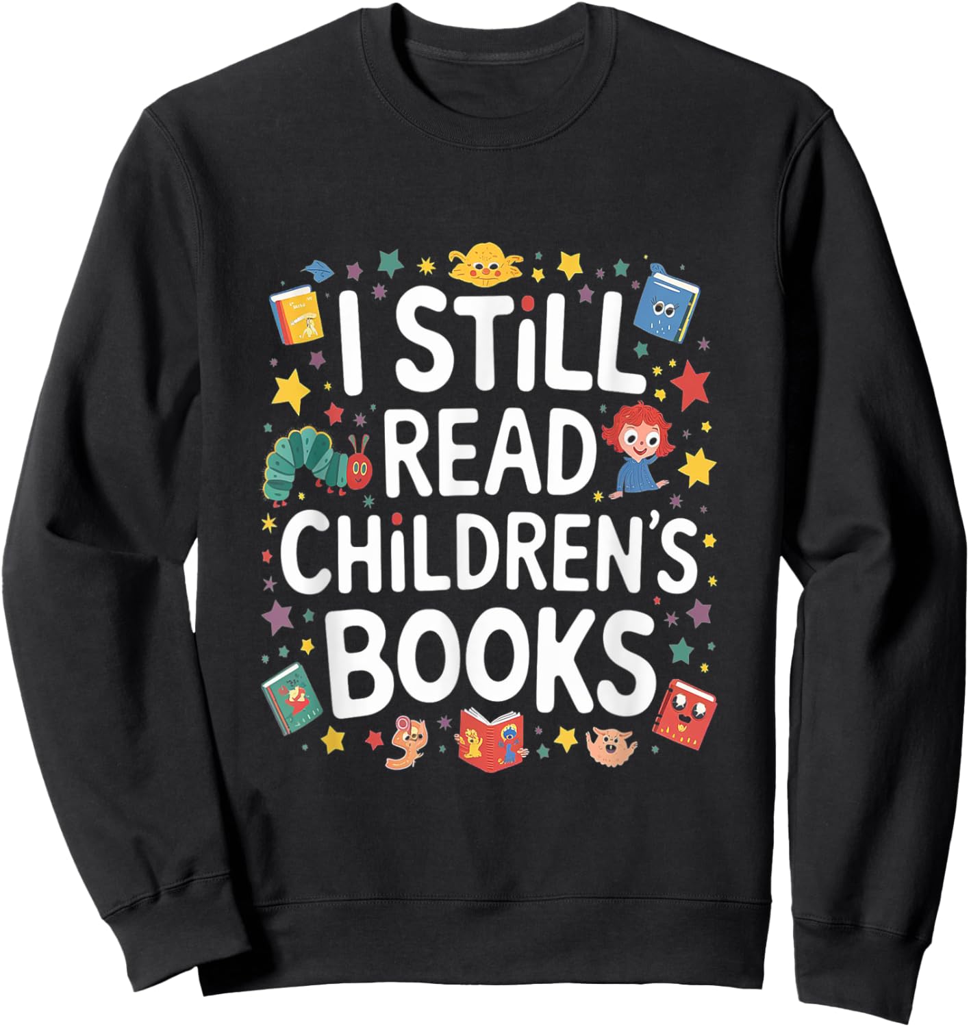 I Still Read Childrens Books First Day Of School Kid Reading Sweatshirt - Sweatshirt | Black