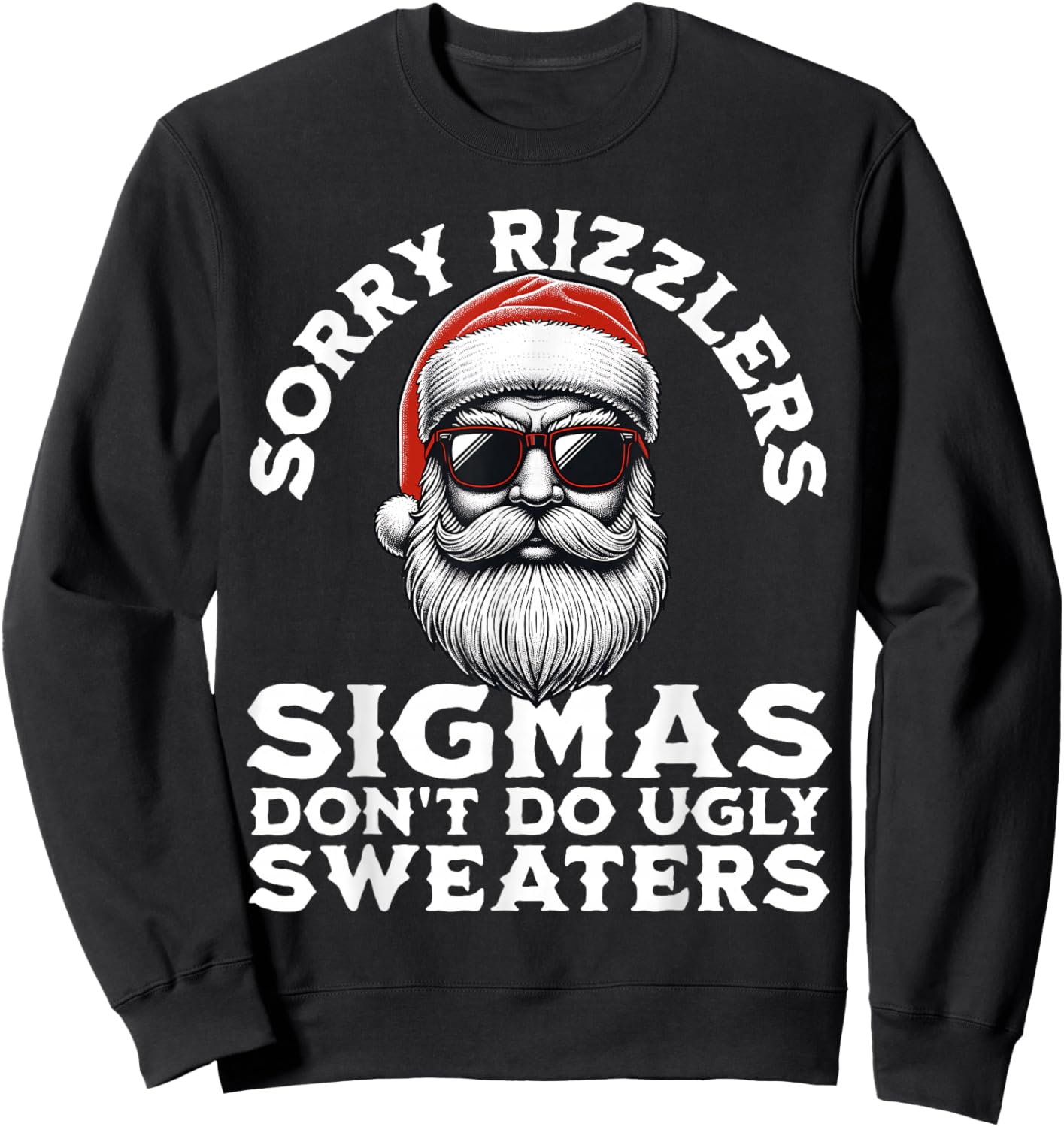 Sigmas Don't Do Ugly Sweaters Christmas Santa Rizz Teen Boys Sweatshirt - Sweatshirt | Black
