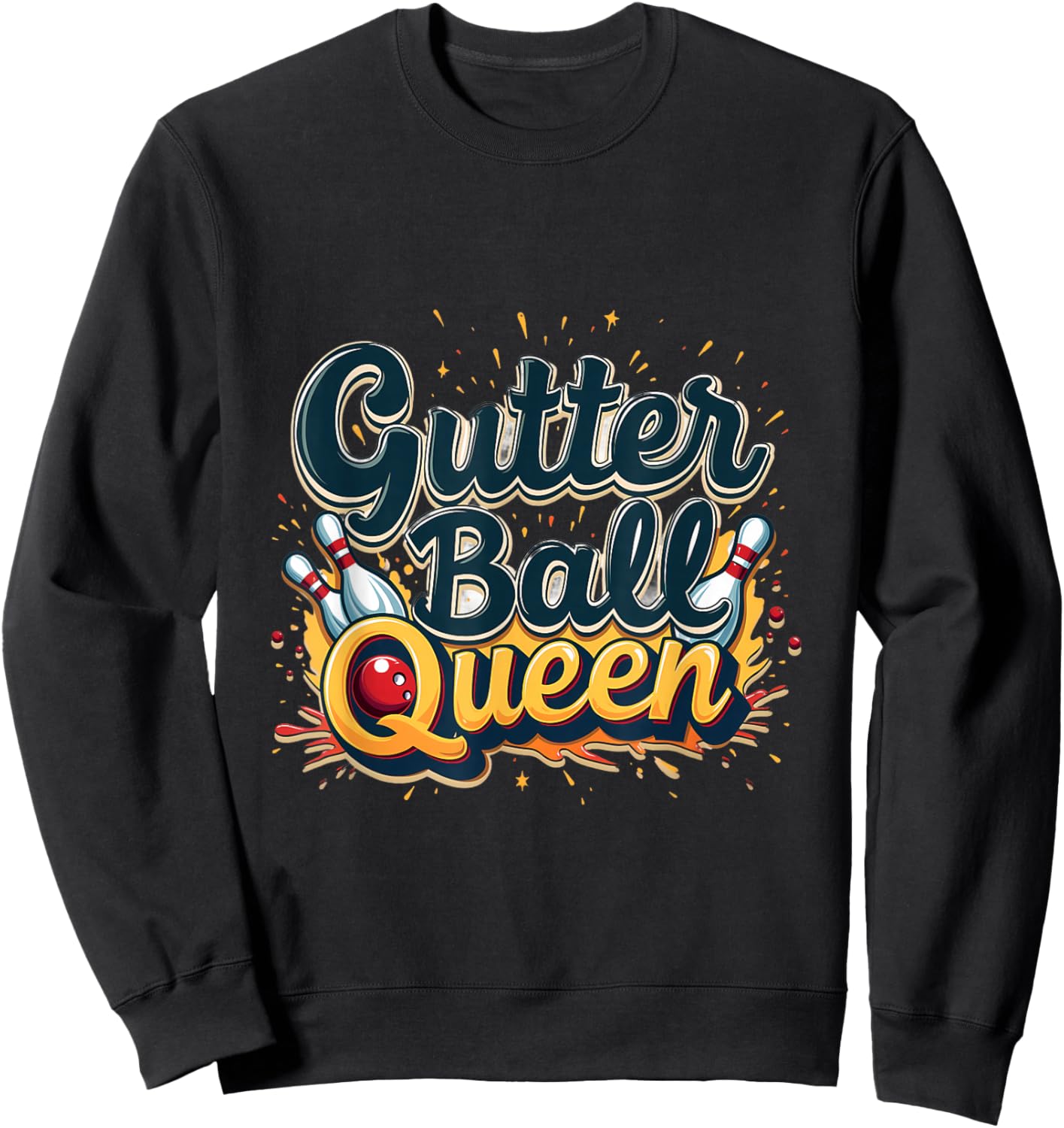 Gutter Ball Queen Funny Bowling Enthusiast Sweatshirt - Sweatshirt | Black