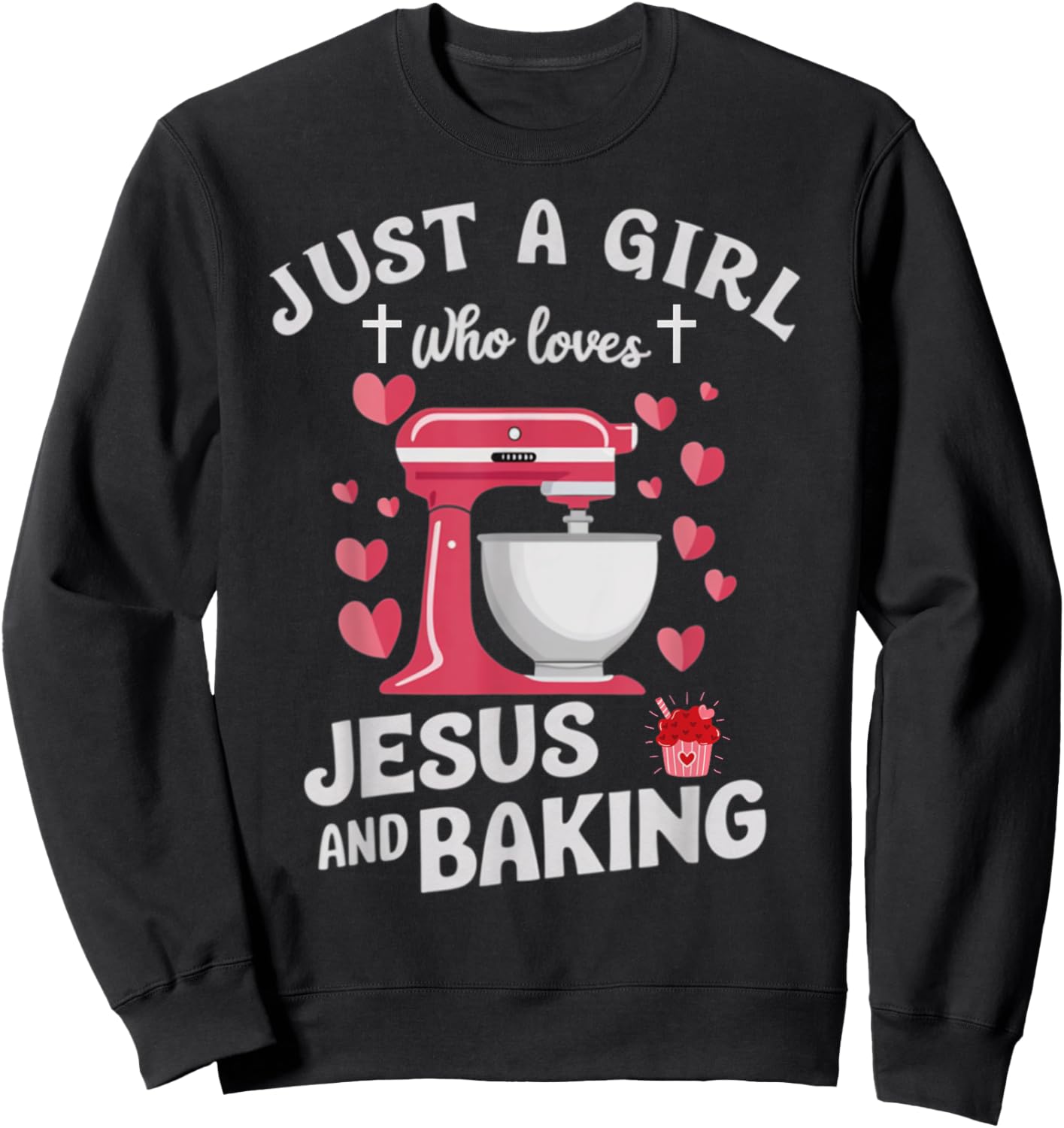 Christian Baking Just A Girl Who Loves Jesus And Baking Sweatshirt - Sweatshirt | Black