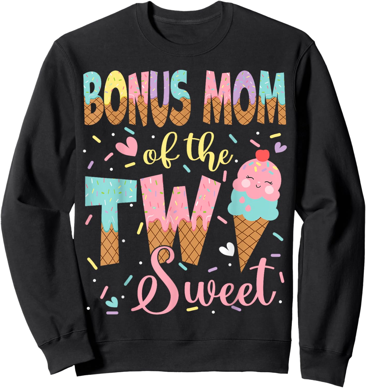 Bonus Mom Of The Two Sweet 2Nd Birthday Girl Ice Cream Sweatshirt - Sweatshirt | Black