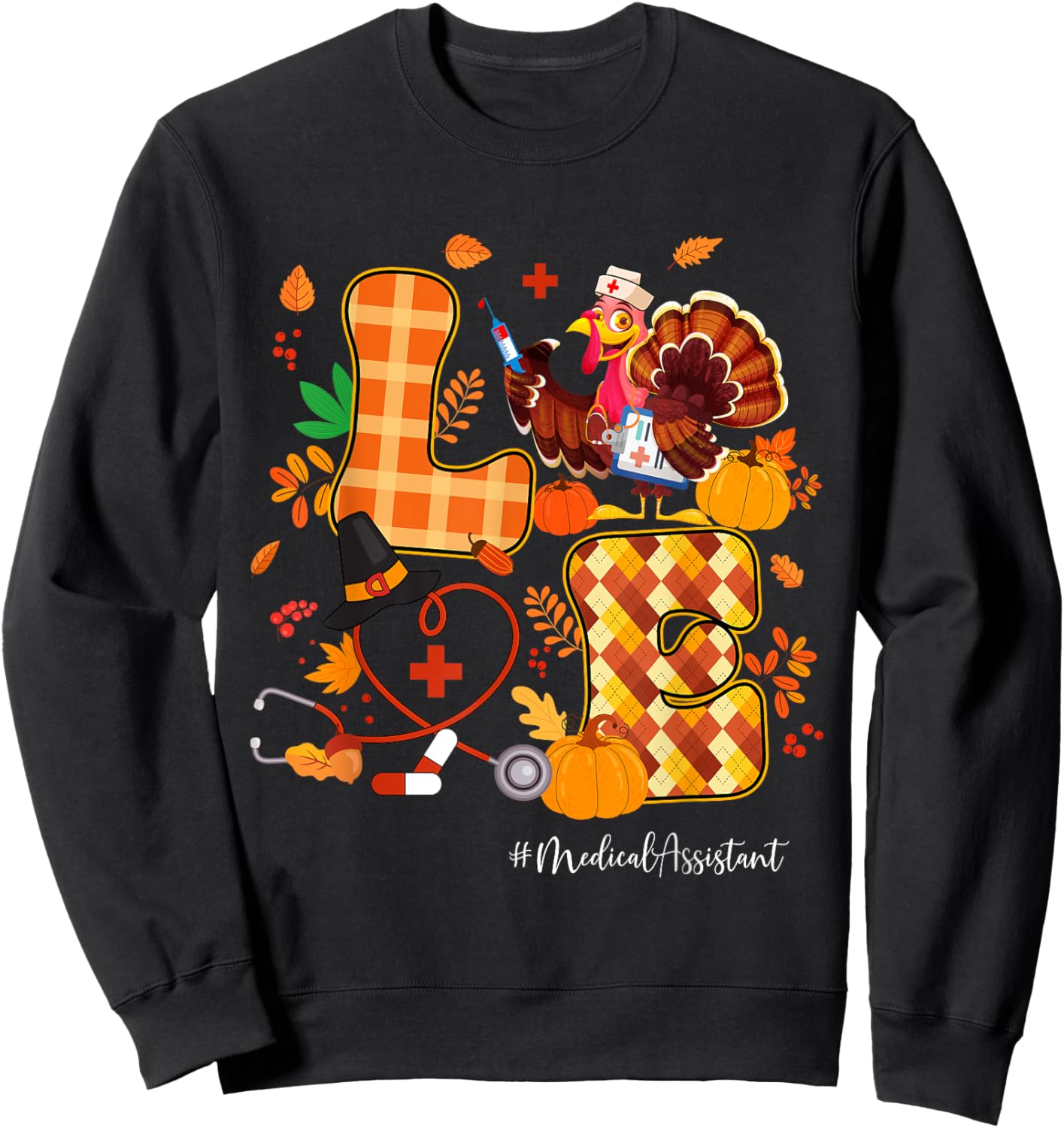 Medical Assistant Love Thanksgiving Fall Turkey Stethoscope Sweatshirt - Sweatshirt | Black