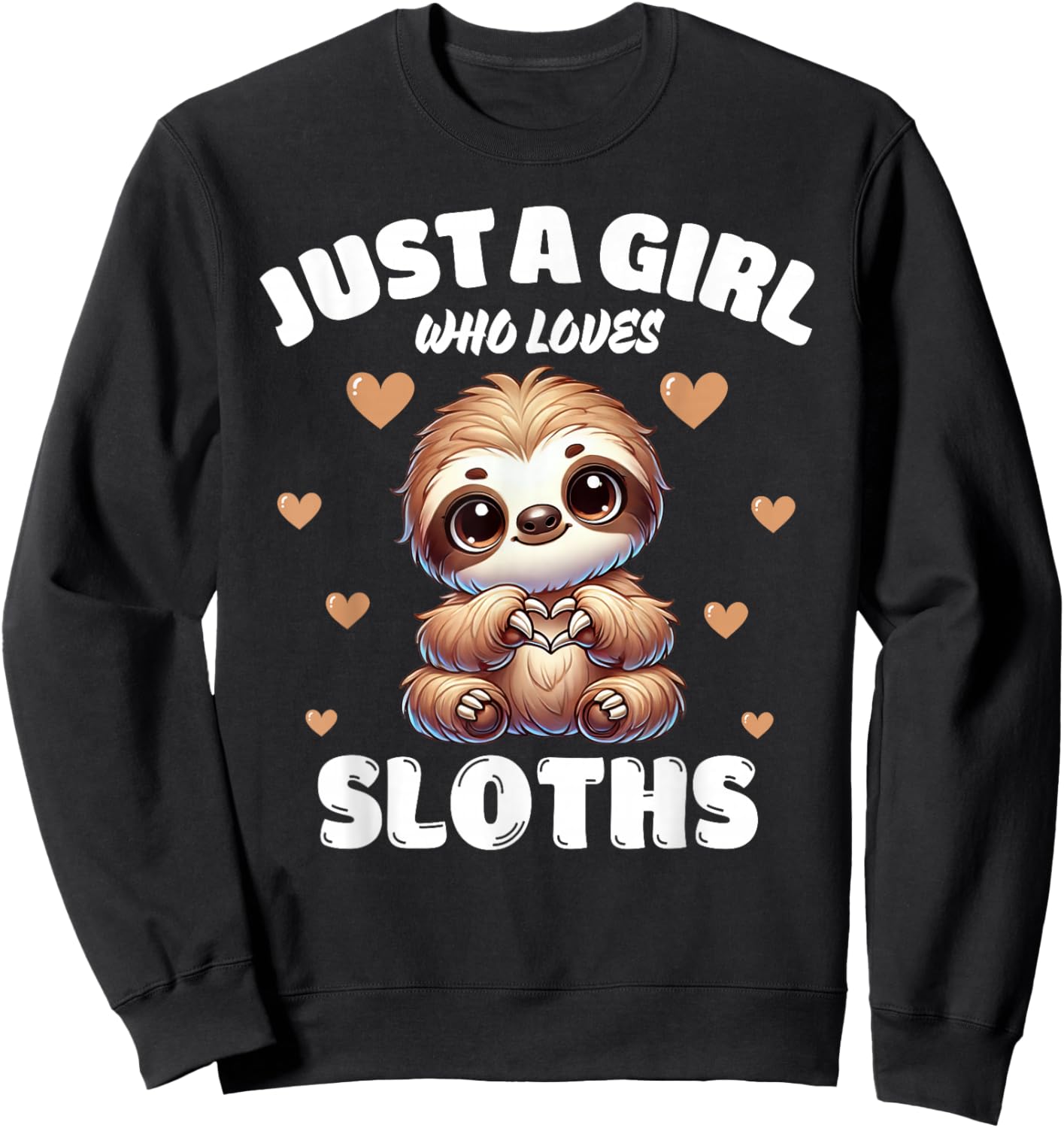 Just A Girl Who Loves Sloths, Cute Sloth Lovers Sweatshirt - Sweatshirt | Black