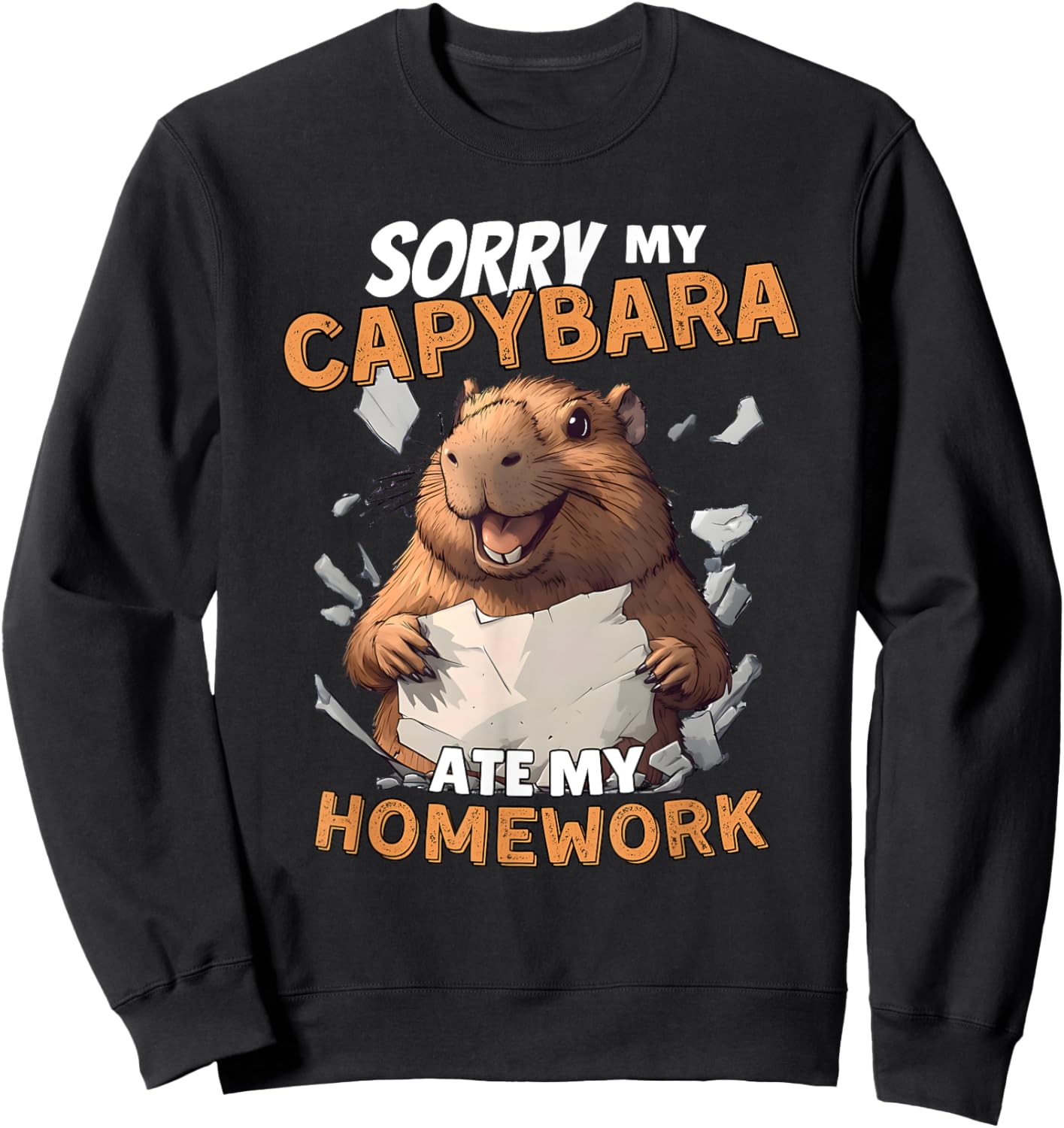 Sorry My Capybara Ate My Homework - Funny Capy Rodent Animal Sweatshirt - Sweatshirt | Black