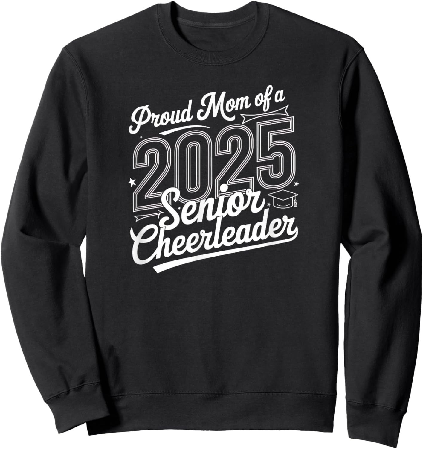 Senior 2025 Cheer Team Mom High School Graduation Outfit Sweatshirt - Sweatshirt | Black