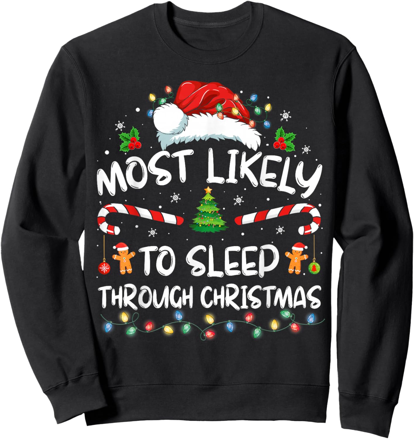 Most Likely To Sleep Through Christmas Family Christmas Sweatshirt - Sweatshirt | Black