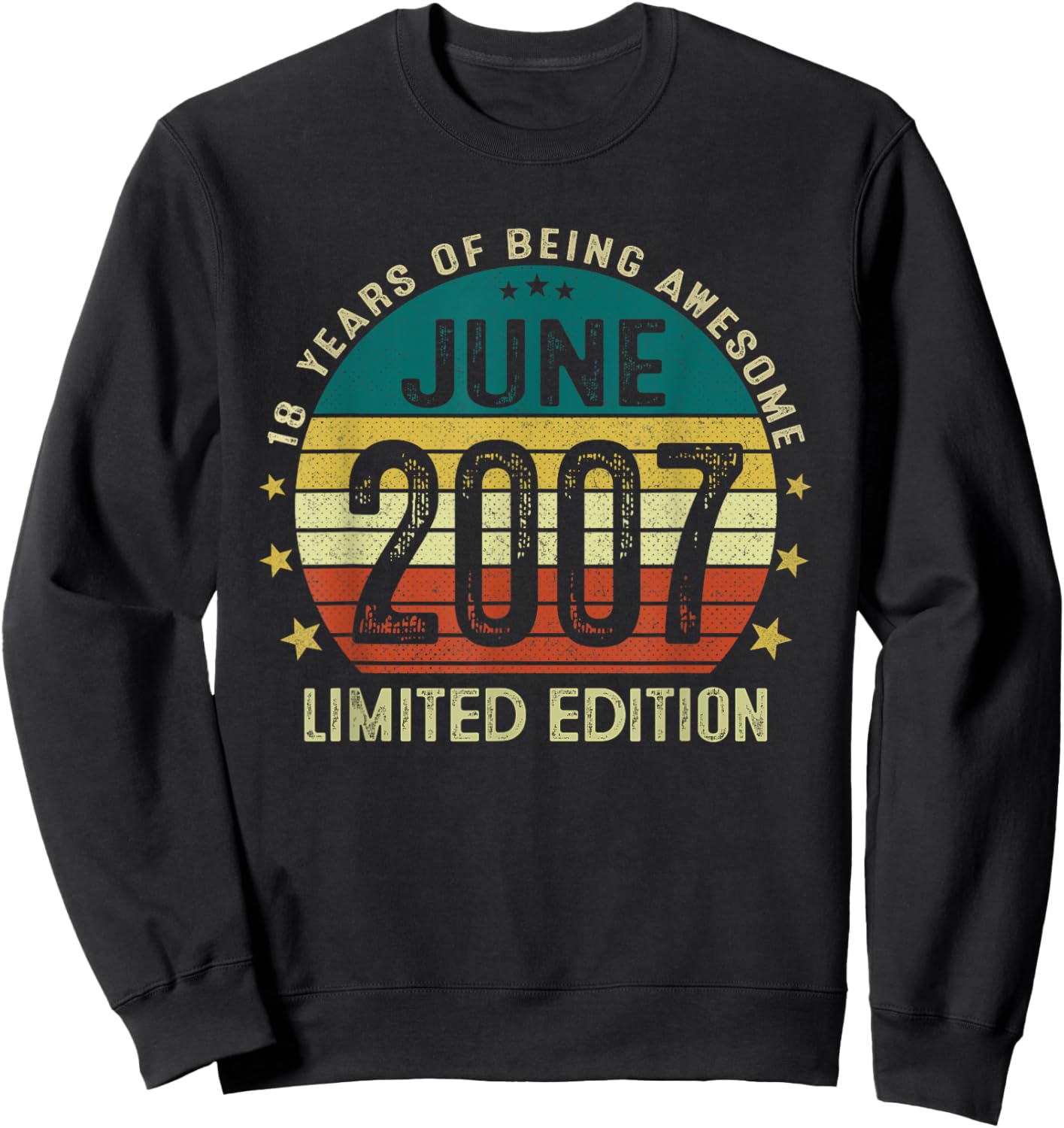 18 Year Old Gifts 18 Birthday June 2007 Limited Edition Sweatshirt - Sweatshirt | Black