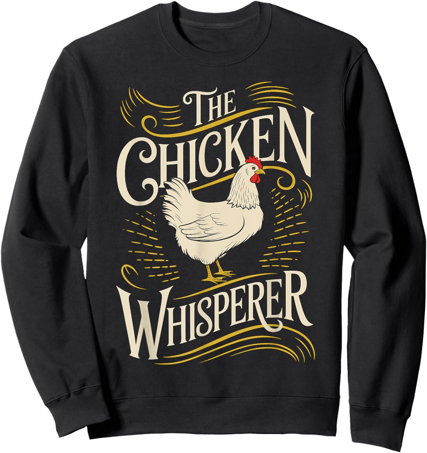 The Chicken Whisperer Farmer Sweatshirt - Sweatshirt | Black