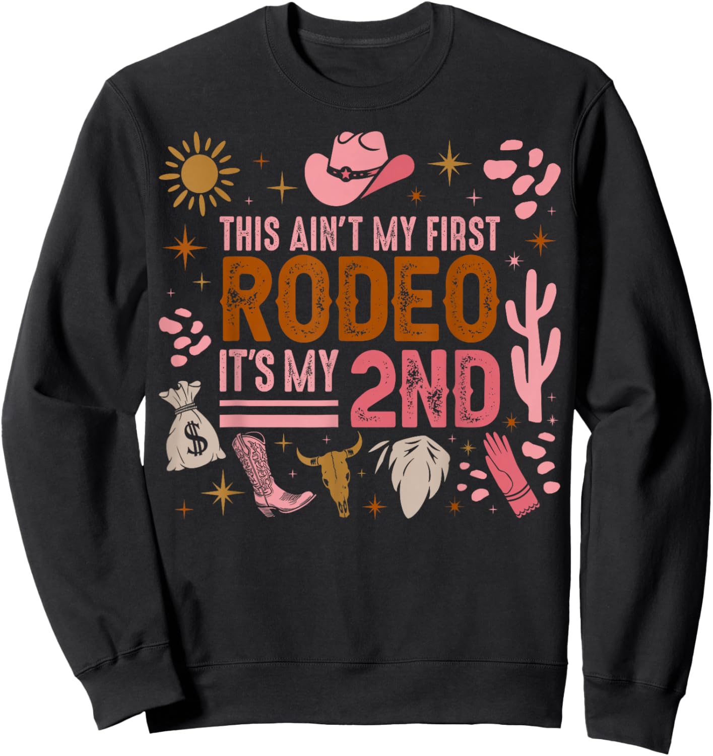 This Ain't My First Rodeo Its My 2nd Girl Birthday Outfit Sweatshirt - Sweatshirt | Black