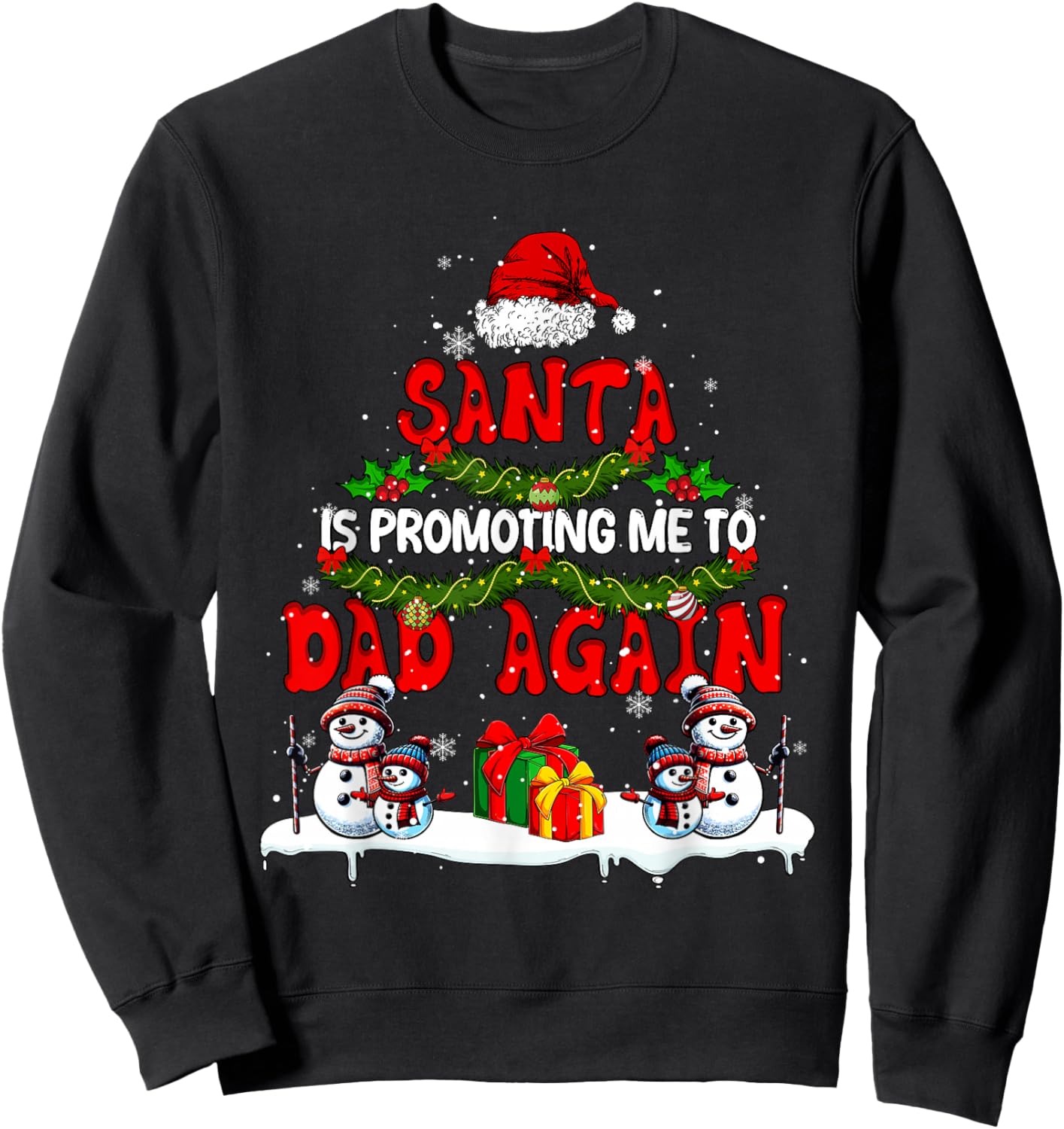 Santa Is Promoting Me To Dad Again Xmas Expecting New Baby Sweatshirt - Sweatshirt | Black
