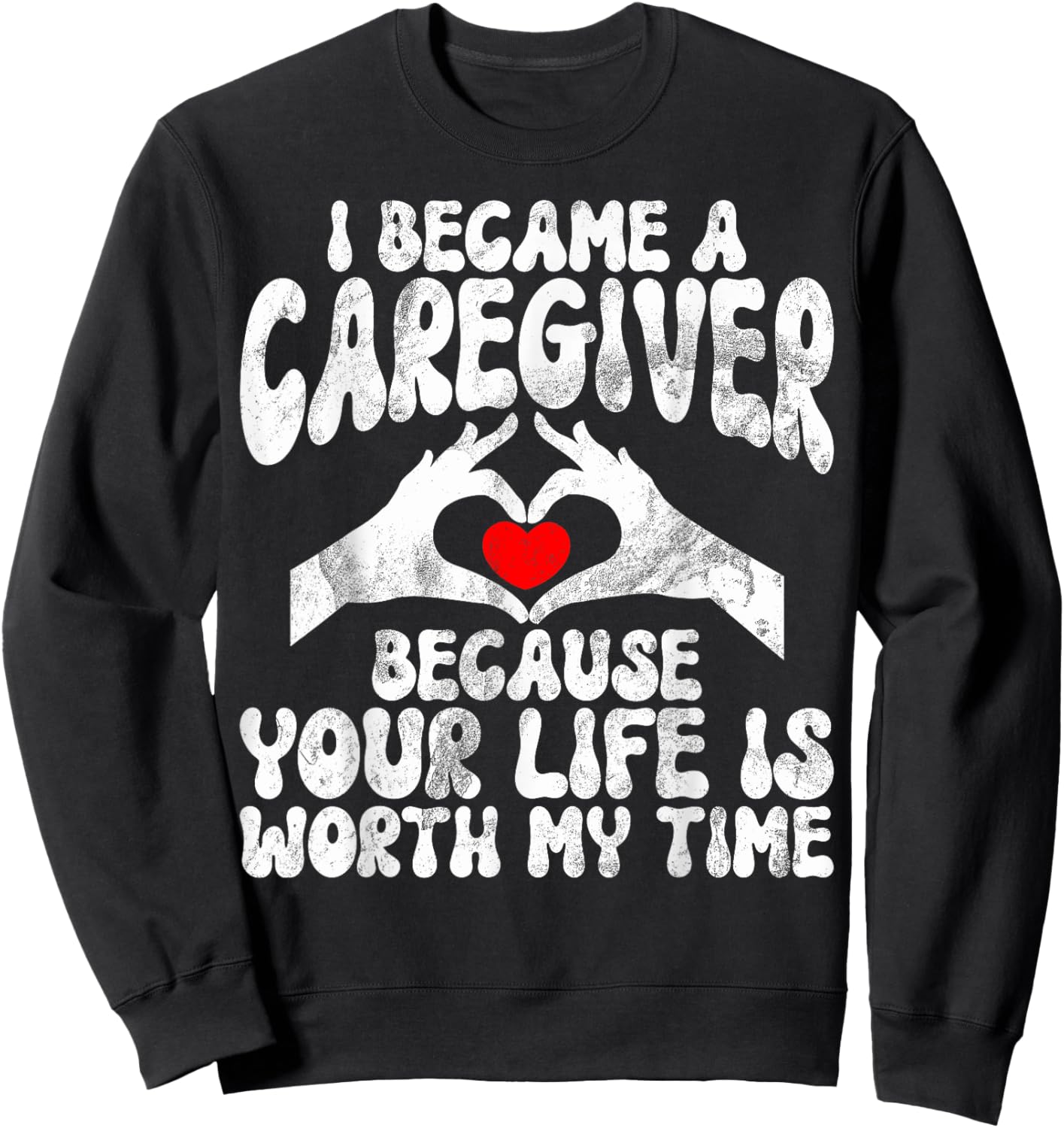 Caregiver Appreciation Women -Adult , Black, Small, Short Sleeve, Modern, , Regular Fit, Solid Colors: 100% Cotton; Heather Grey: 90% Cotton, 10% Polyester Sweatshirt - Sweatshirt | Black