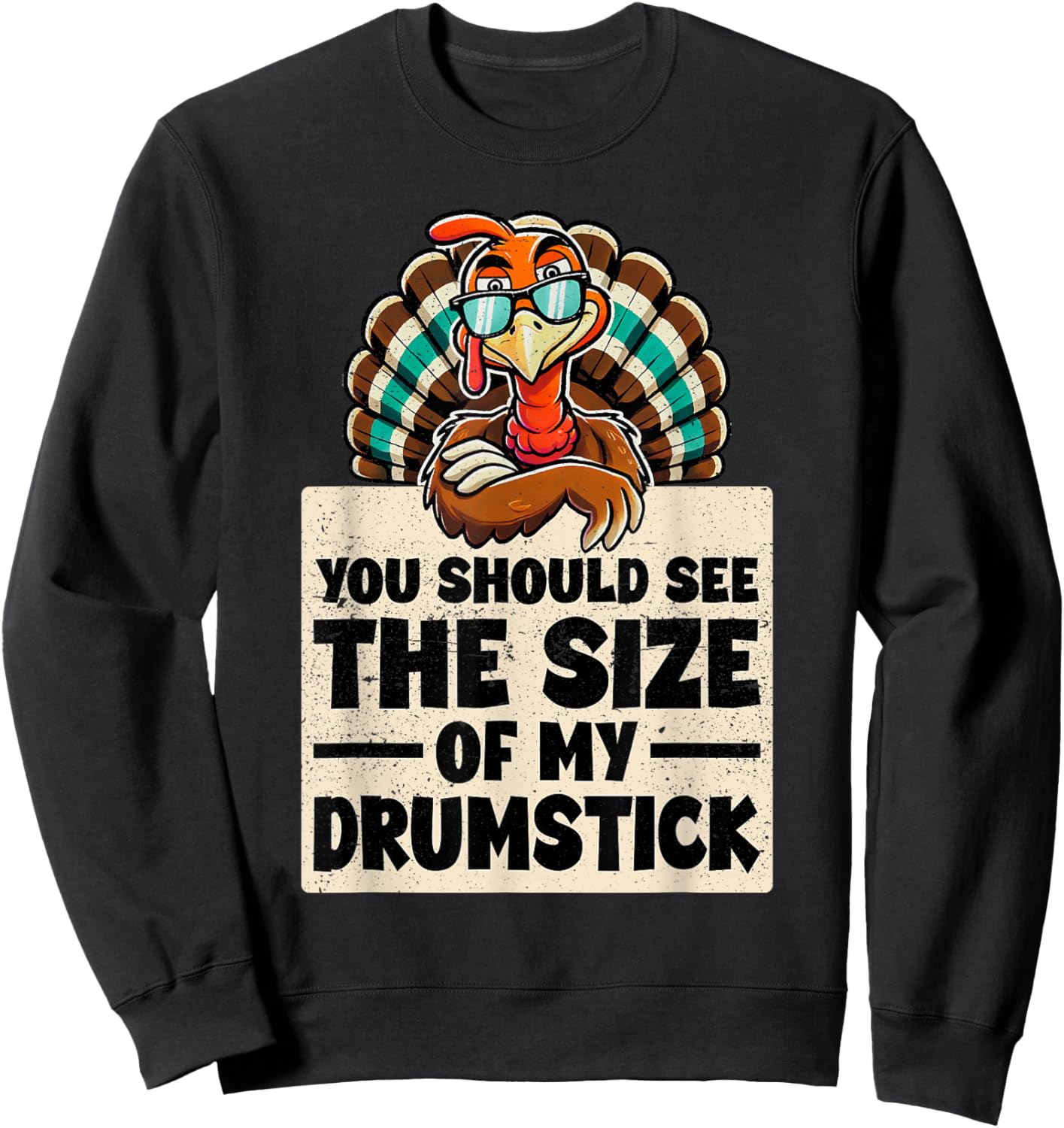 Funny Thanksgiving meme Turkey day Sweatshirt - Sweatshirt | Black