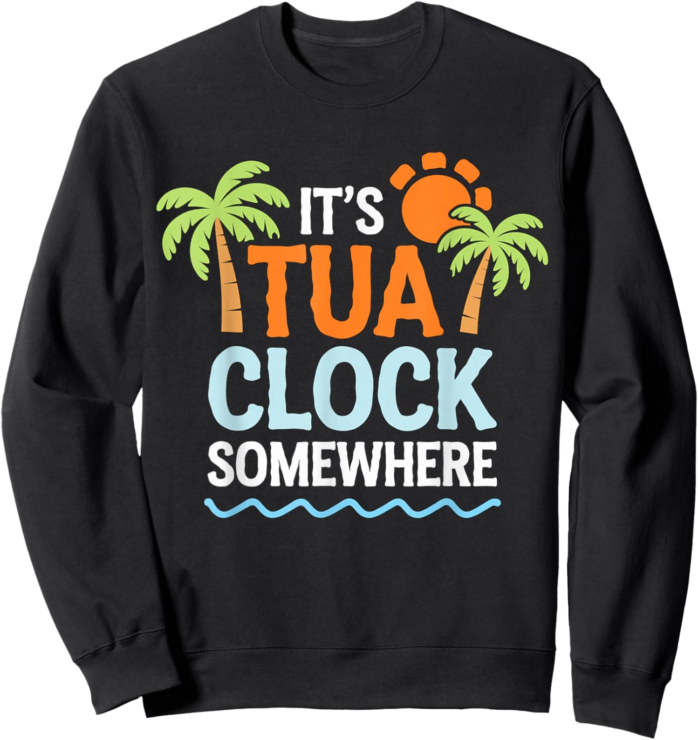 It's Tua Clock somewhere Sweatshirt - Sweatshirt | Black