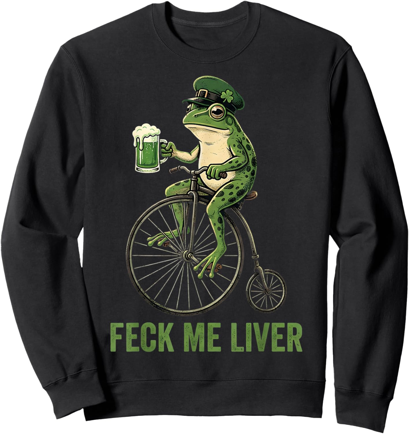 Feck Me Liver Funny Frog Drinking Beer St Patricks Day T-Shirt - Sweatshirt | Black