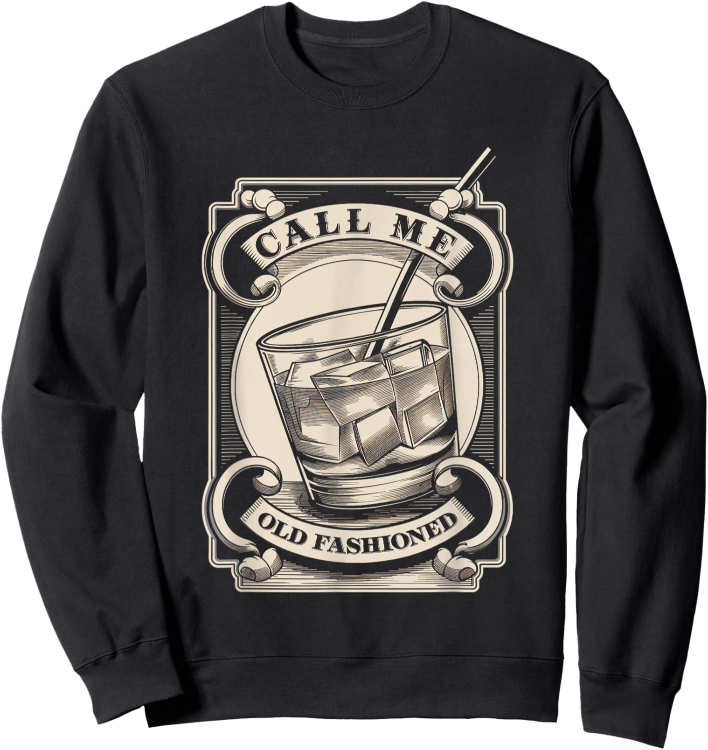 Call Me Old Fashioned Cocktail Whiskey Drink Lover Sweatshirt - Sweatshirt | Black