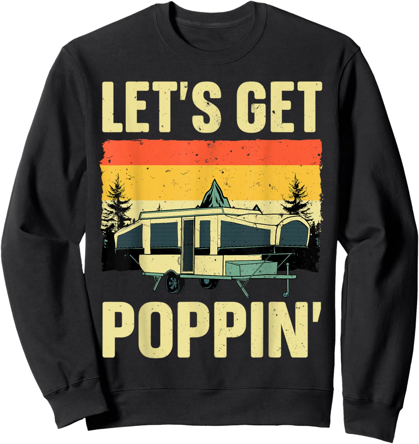 Funny Pop Up Camper Art Women Pop Up Trailer Camping Sweatshirt - Sweatshirt | Black