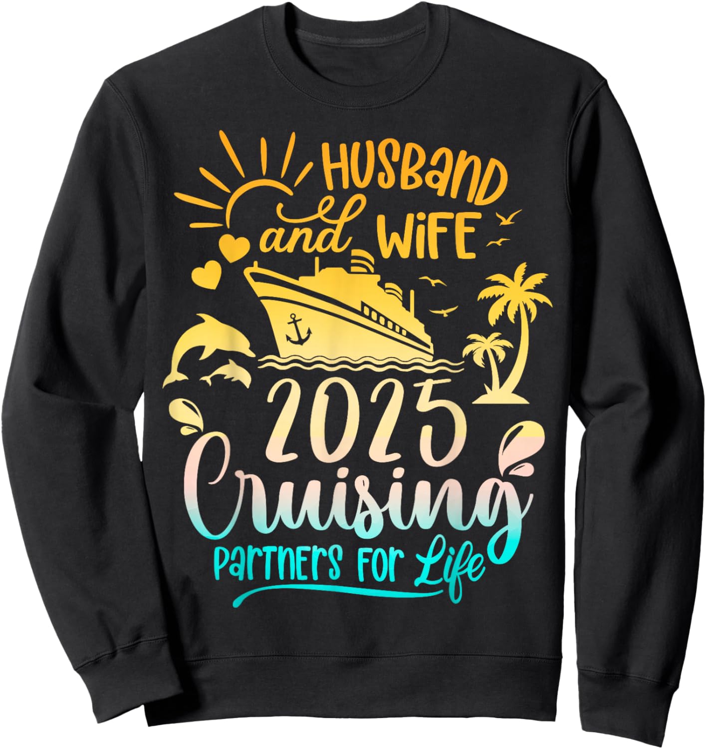 Husband & Wife Cruise 2025 Family Honeymoon Couples Matching Sweatshirt - Sweatshirt | Black