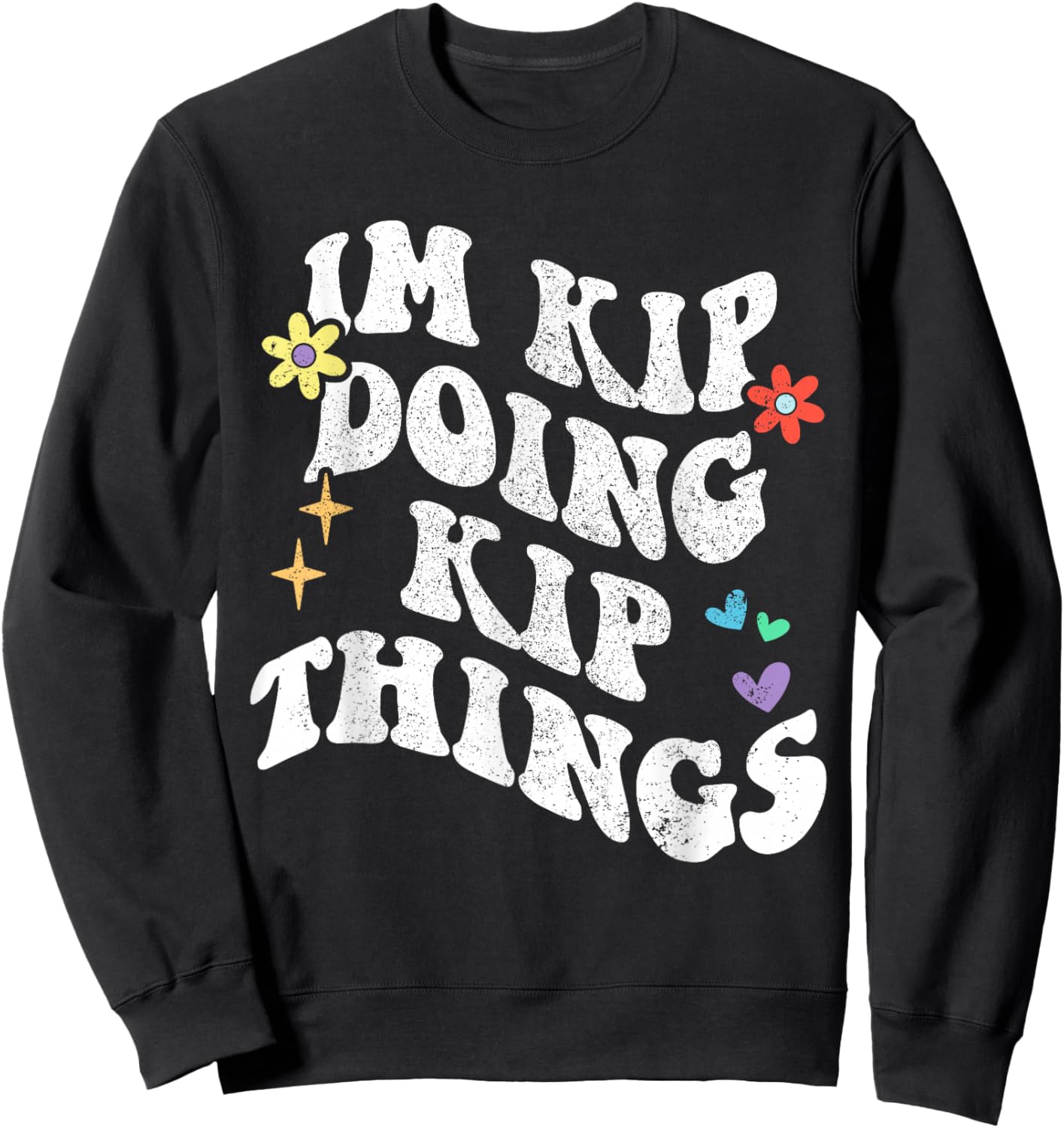 Retro Groovy Im Kip Doing Kip Things Funny Mother's Day Sweatshirt - Sweatshirt | Black
