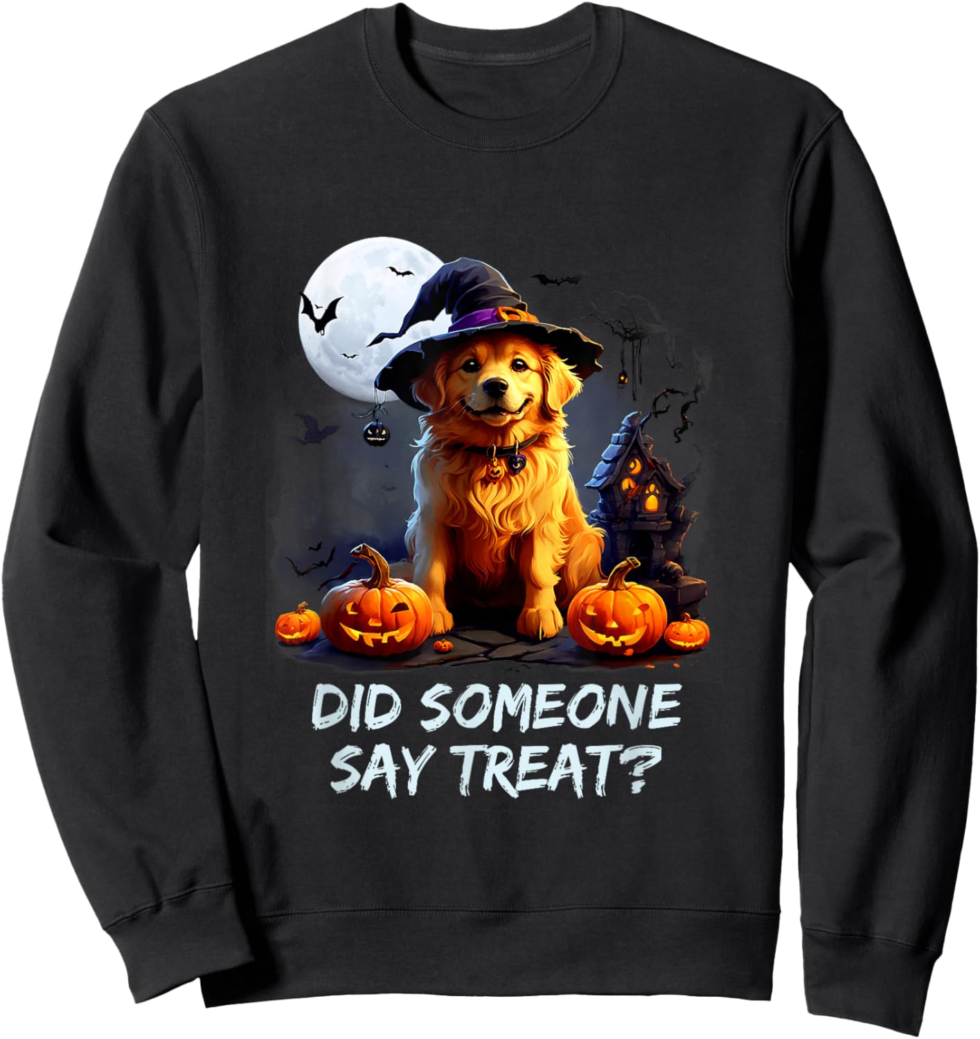 Golden Retriever Halloween Did Some one say treat Sweatshirt - Sweatshirt | Black