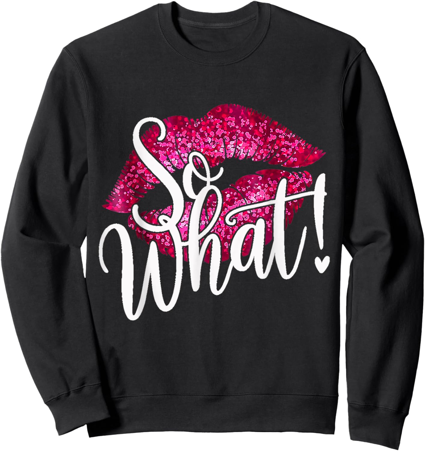 Retro I So What Pink Colors Party Funny Women Kids Sweatshirt - Sweatshirt | Black