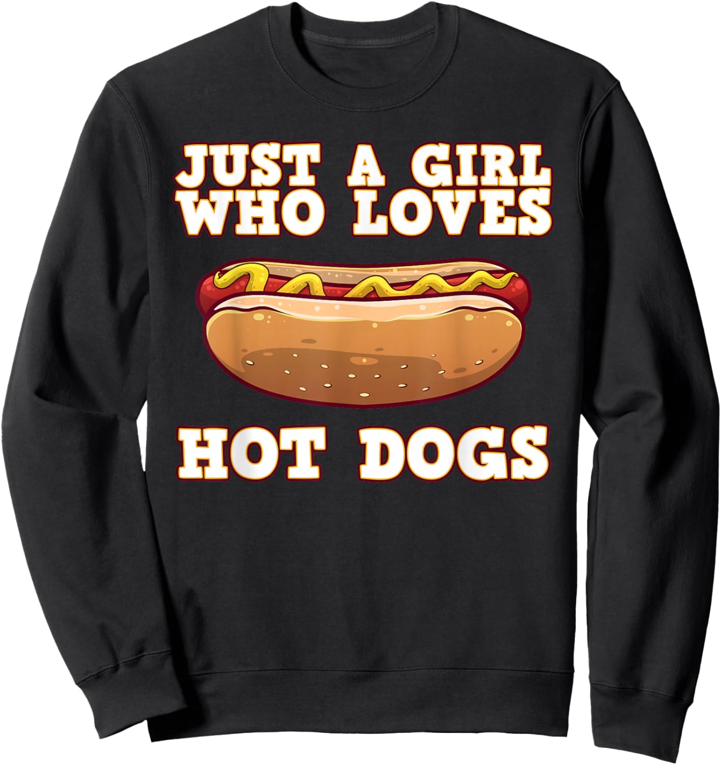 Funny Hot Dog Design Girls Food Hotdog Lovers Sweatshirt - Sweatshirt | Black