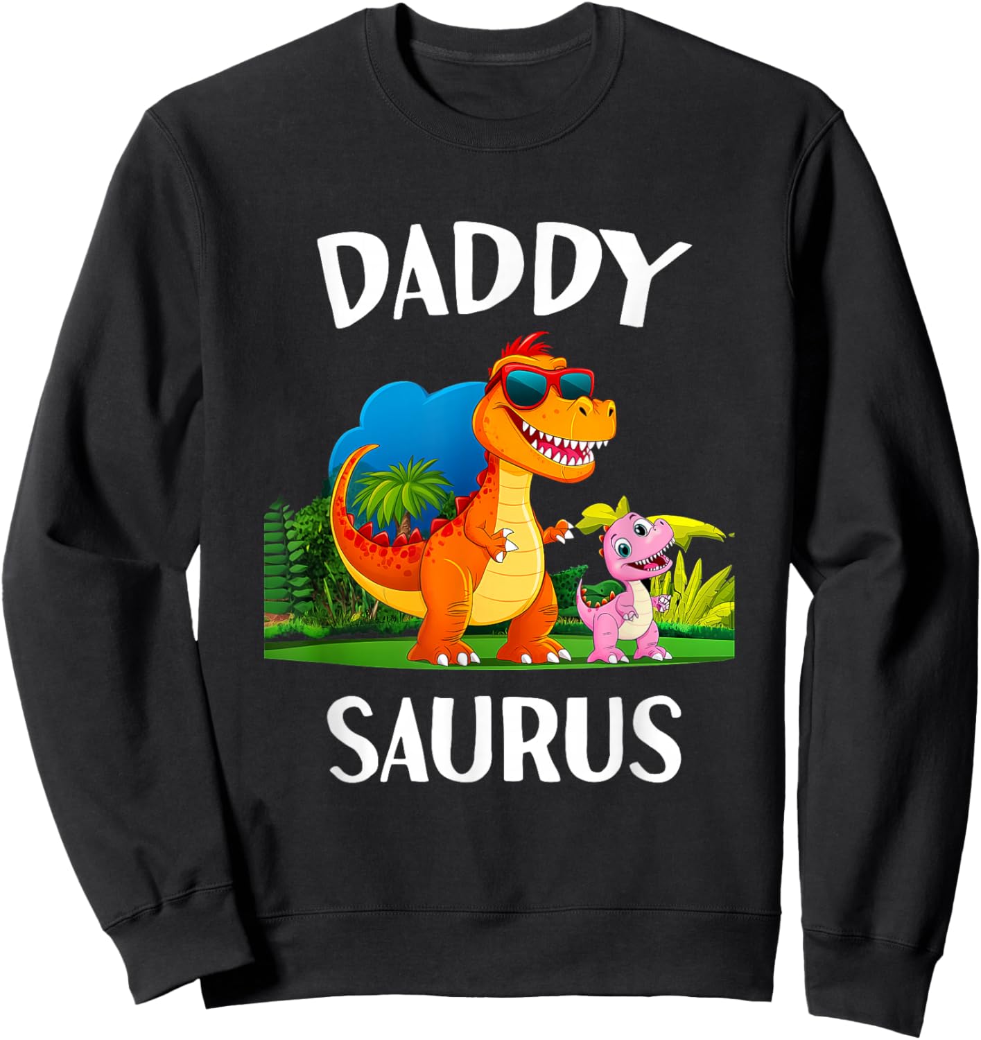 Daddy Saurus Dinosaur Dino Matching Family Boys Men Trex Sweatshirt - Sweatshirt | Black