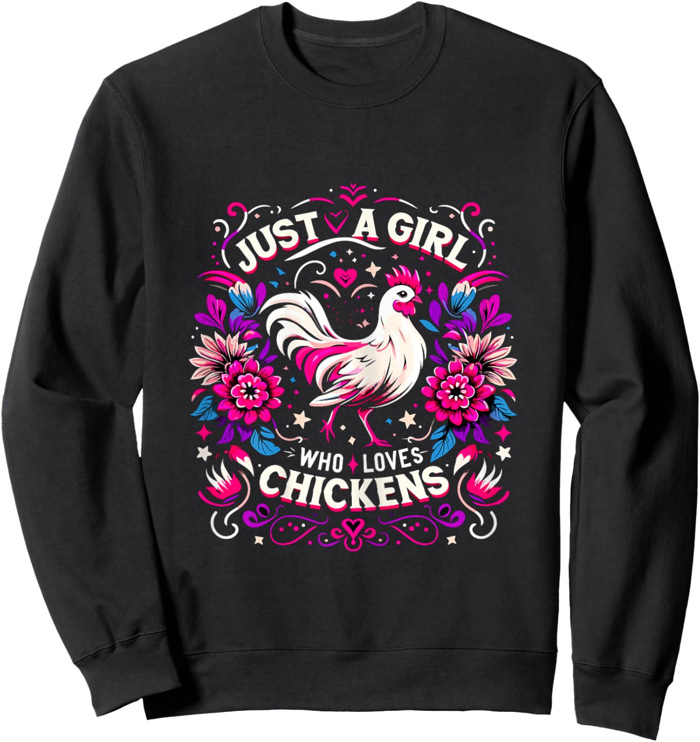 Just a Girl who loves Chickens Sweatshirt - Sweatshirt | Black