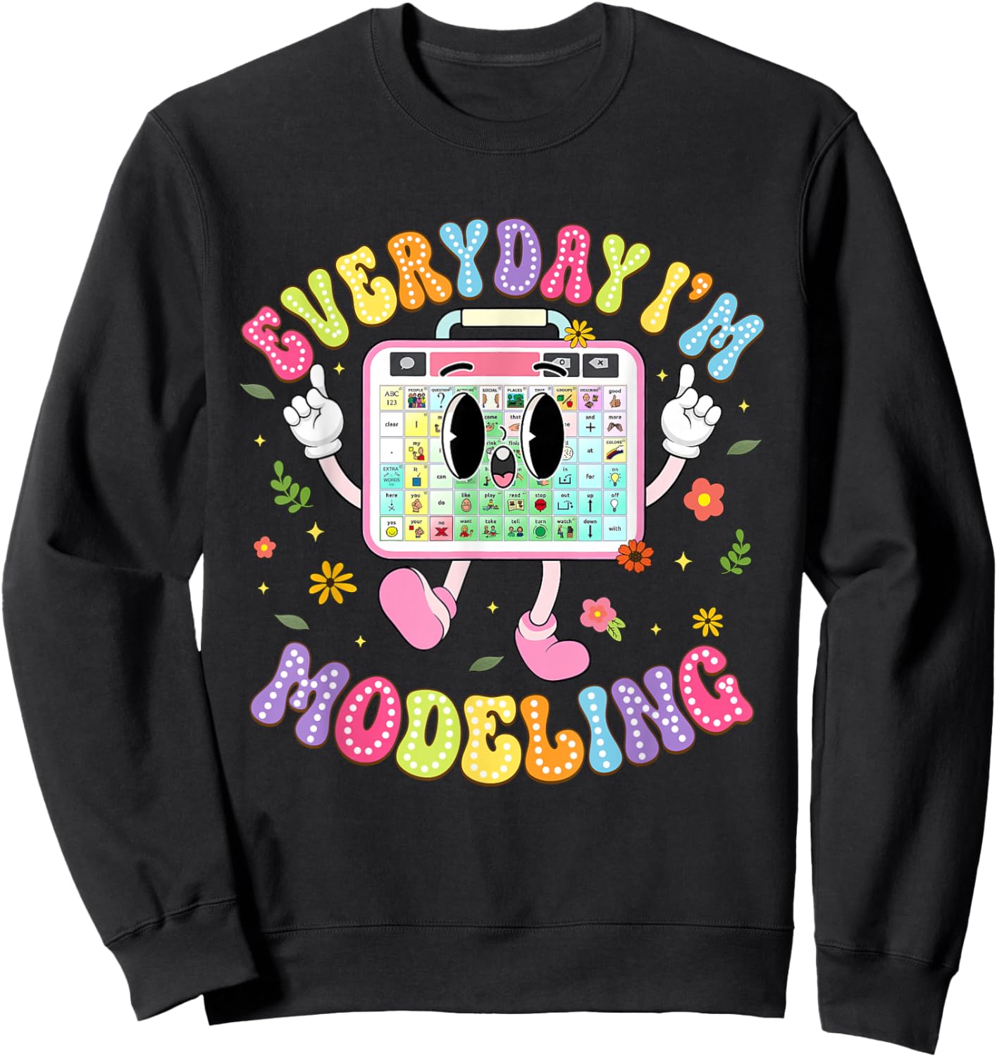 Everyday I'm Modeling Groovy Speech Language Pathologist Sweatshirt - Sweatshirt | Black