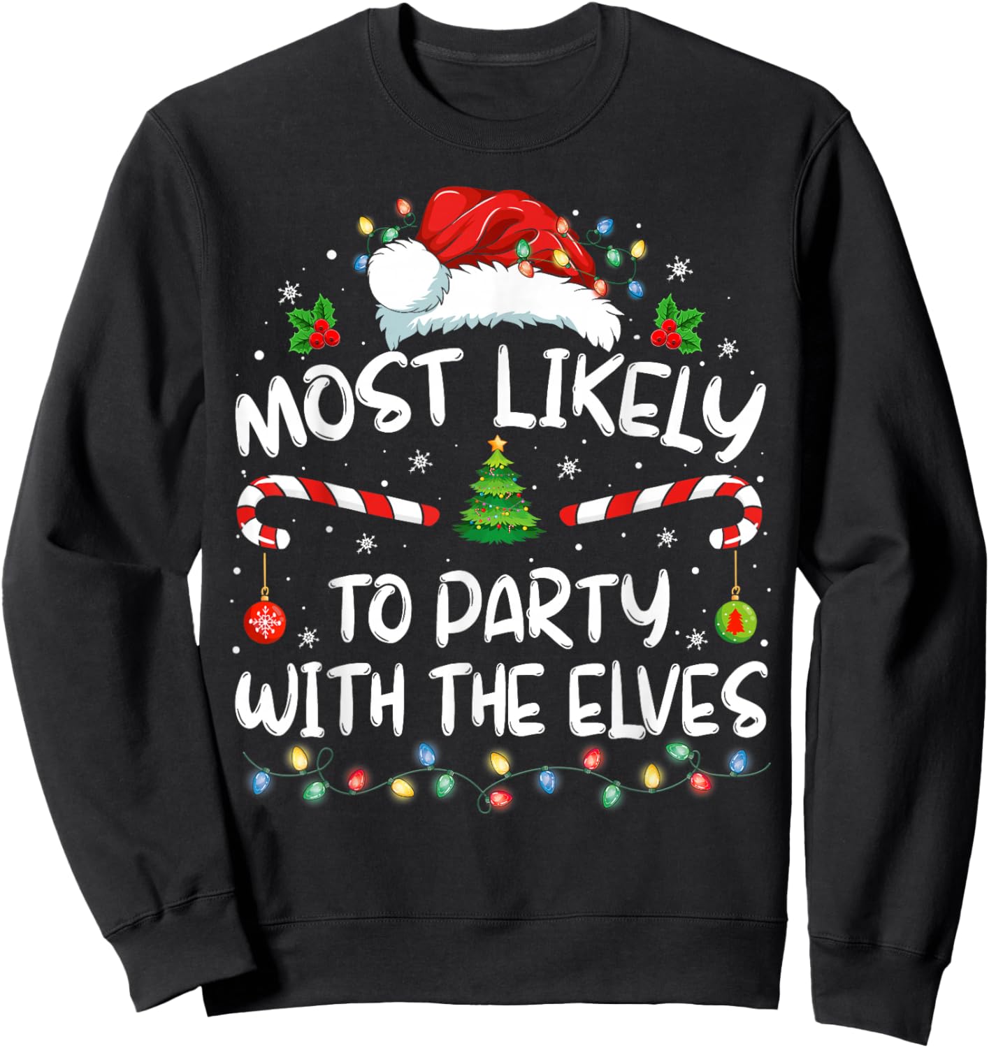 Funny Matching Christmas Most Likely To Party With The Elves Sweatshirt - Sweatshirt | Black