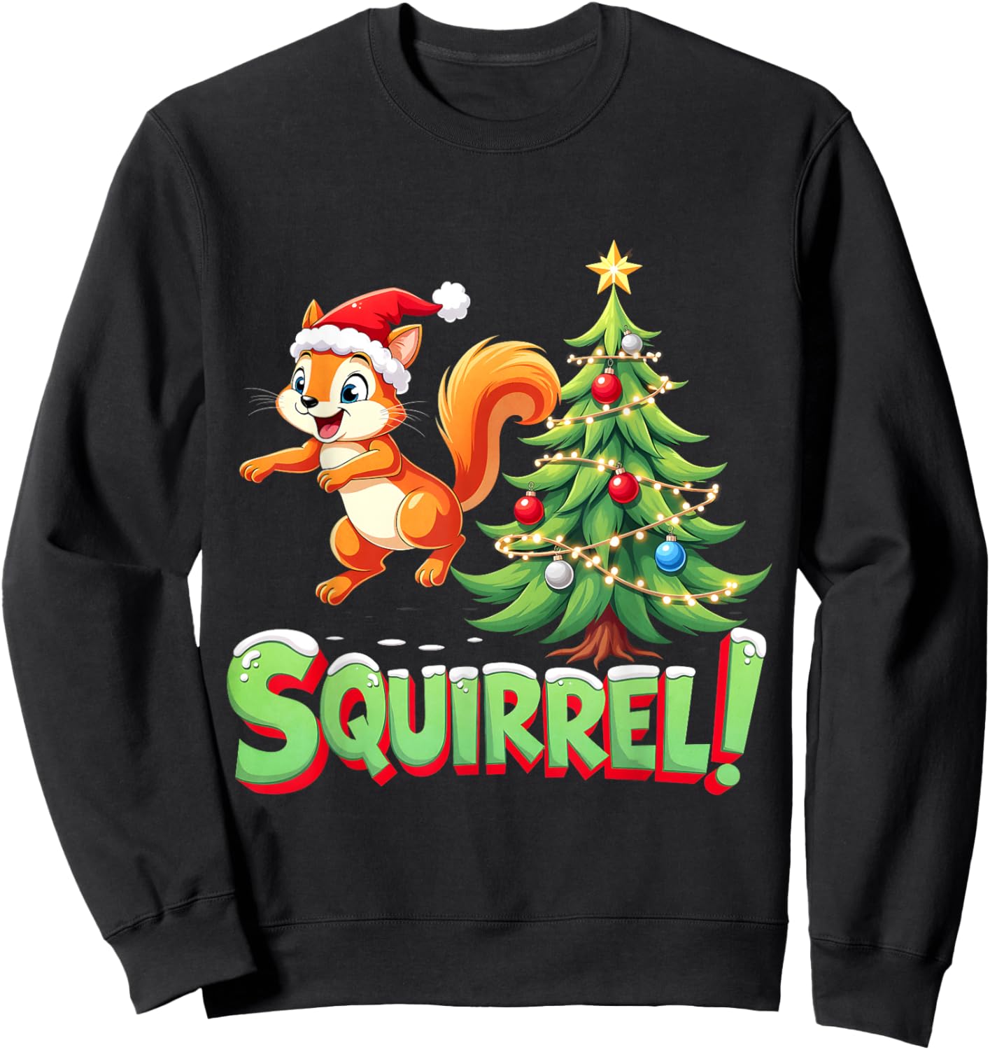 Squirrel! Funny Christmas Xmas Squirrel Merry Christmas Sweatshirt - Sweatshirt | Black